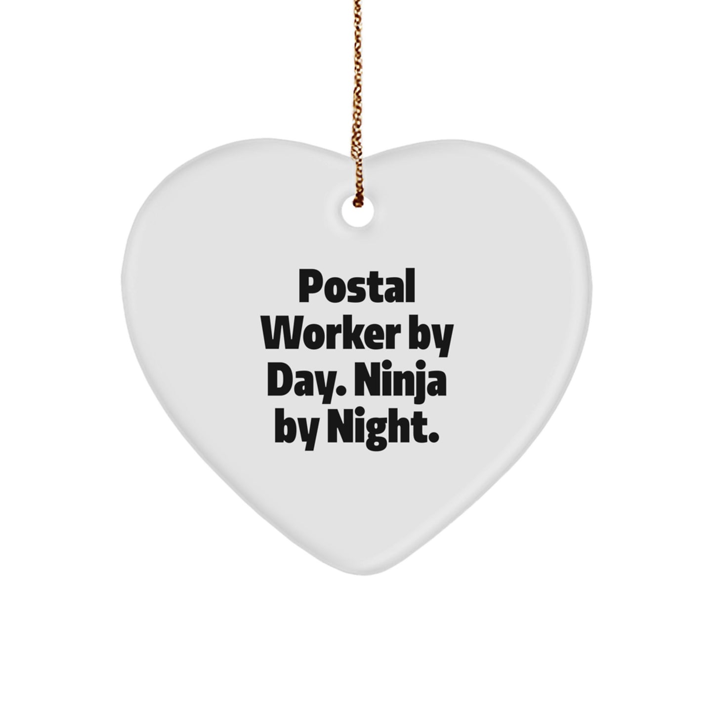 Funny Postal Worker Gifts from Friends - Heart Ornament for Christmas, 'Postal Worker By Day. Ninja By Night.' Quote - Image 1