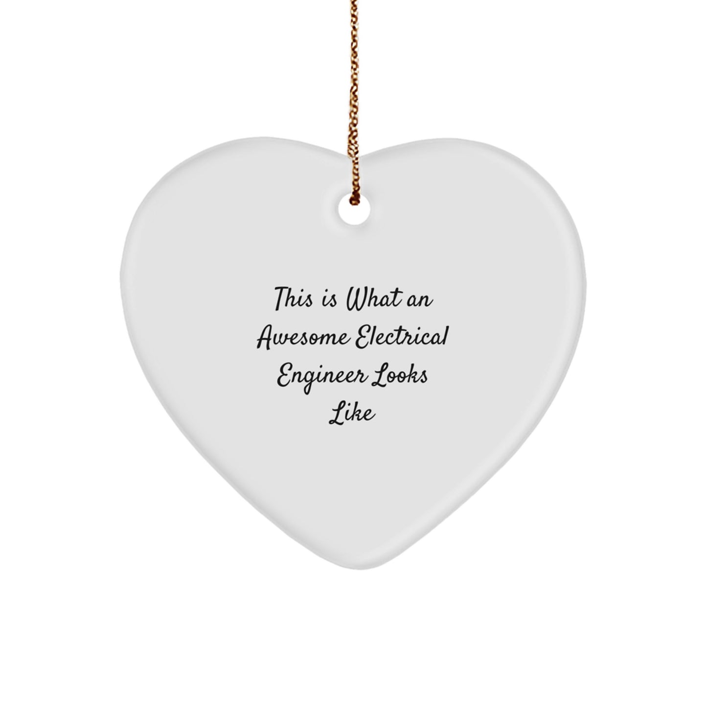 Electrical Engineer Gifts, Heart Ornament, 'This Is What An Awesome Electrical Engineer Looks Like' - Gifts from Family, Friends, or Coworkers for Men, Women, or Electrical Engineer - Image 1