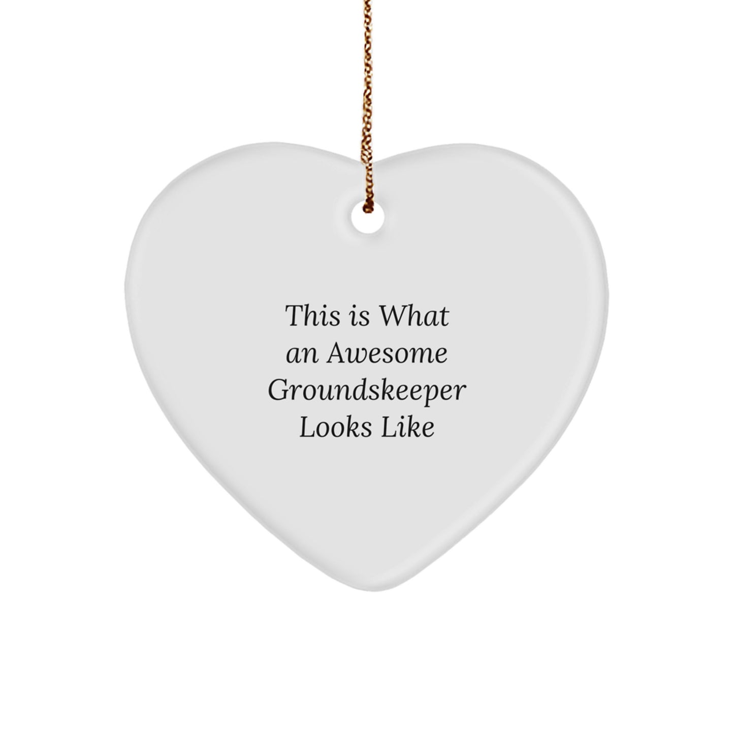 groundskeeper Gifts from Friends, Family, or Coworkers - This Is What An Awesome groundskeeper Looks Like, Heart Ornament for Men, Women, or groundskeeper, Christmas Unique Gifts - Image 1