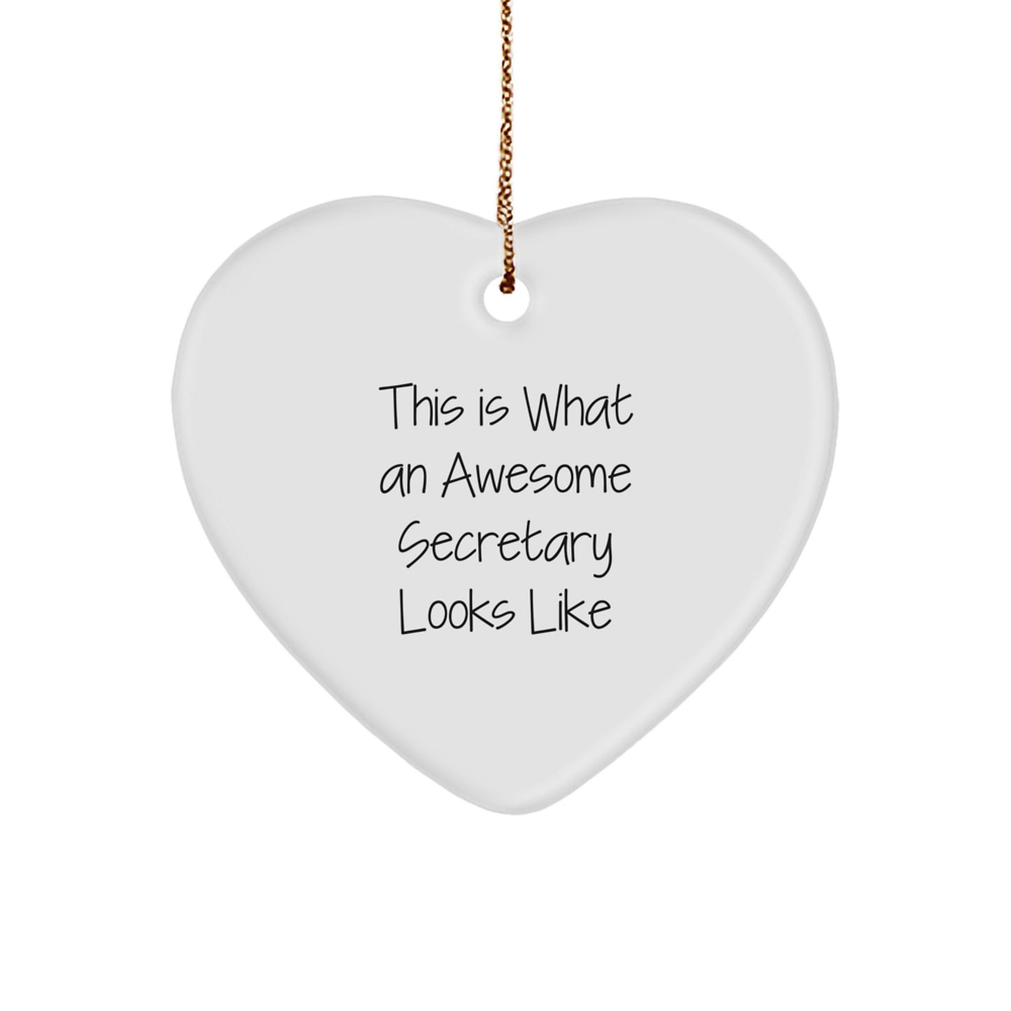Funny Secretary Gift, This Is What An Awesome Secretary Looks Like, Heart Ornament for Christmas, Gifts from Friends, Gifts for Secretary - Image 1