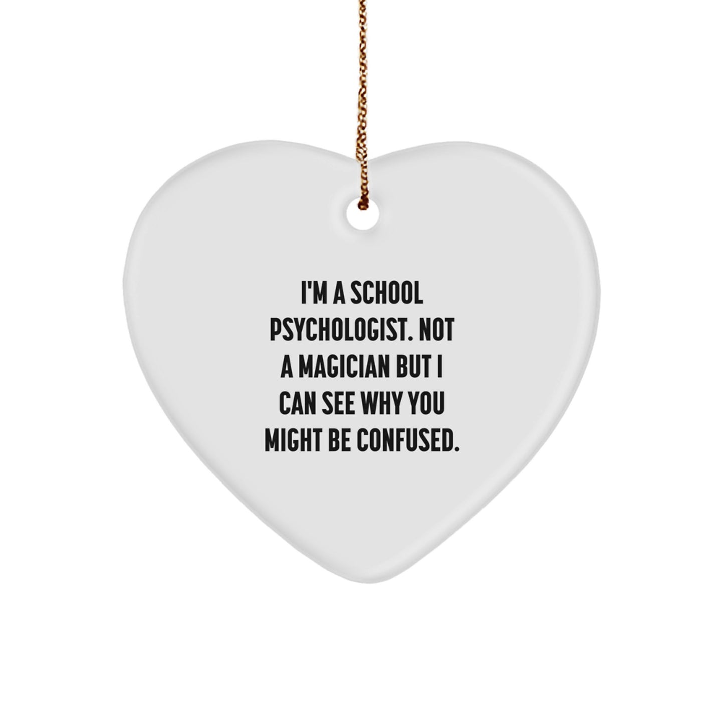 School Psychologist Gifts from Friends - Funny Heart Ornament for Christmas - Image 1