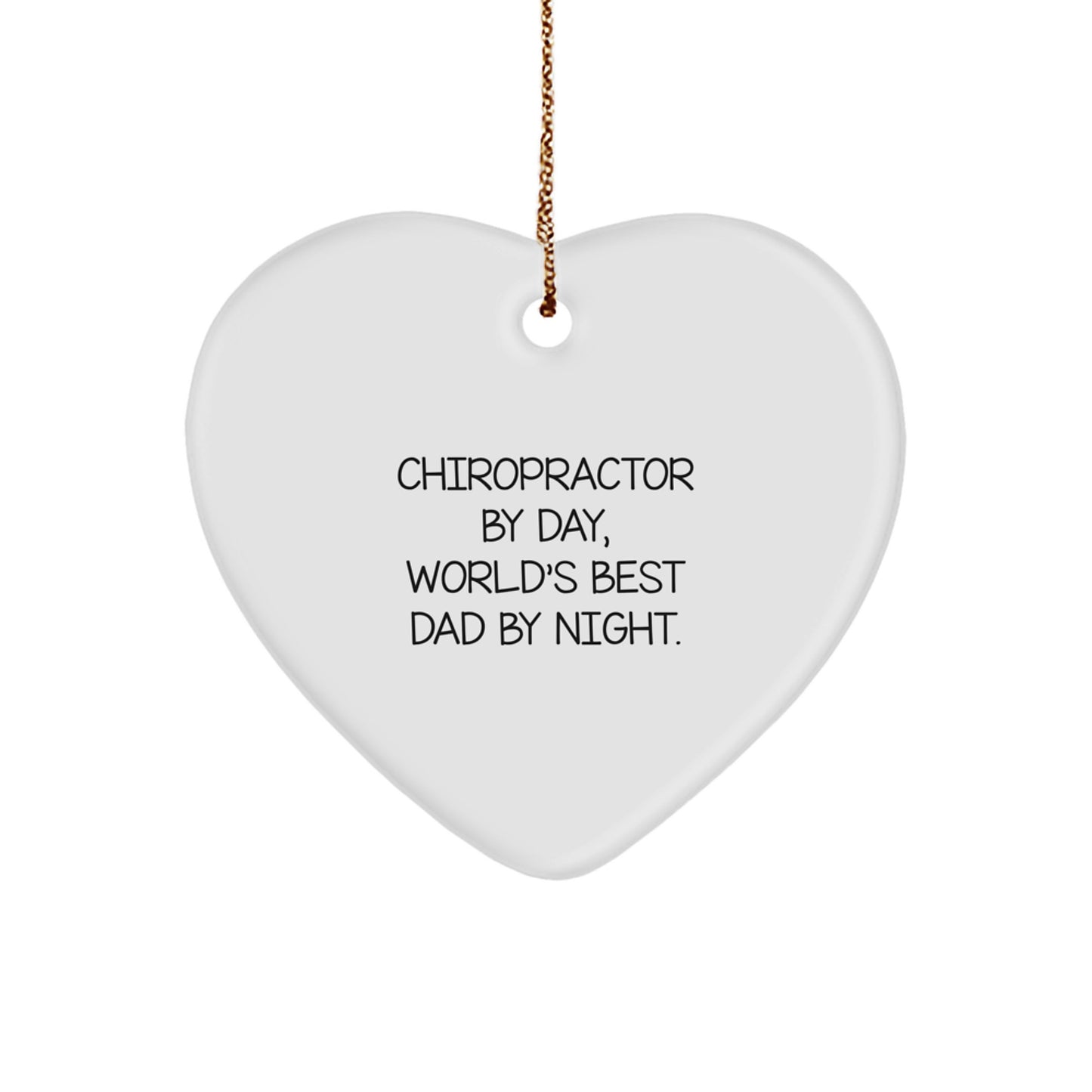 Chiropractor Gifts from Men, Chiropractor Heart Ornament, Funny Quote, 'By Day, World's Best Dad By Night.' for Christmas - Image 1
