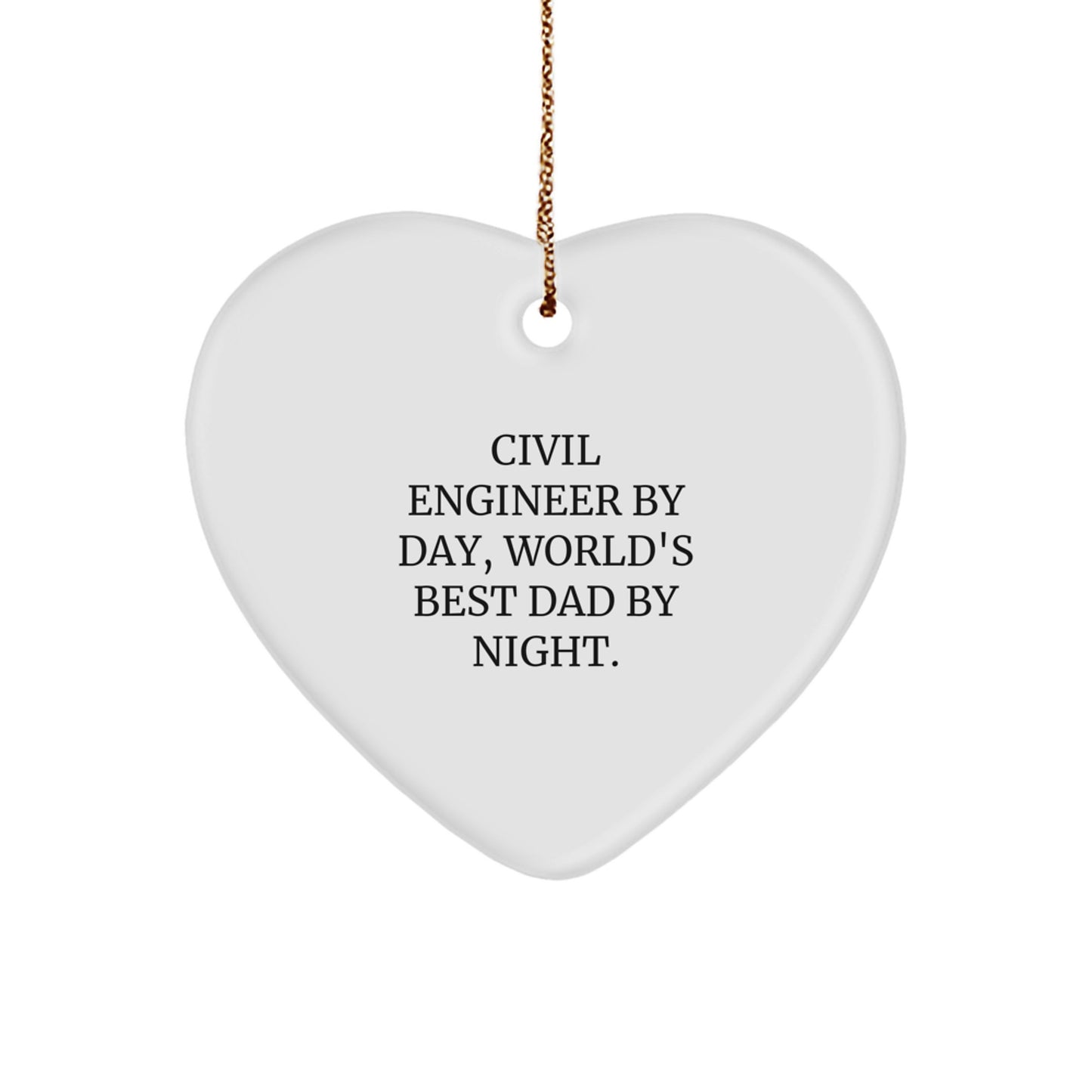 Civil Engineer Gifts from Dad - 'World's Best Dad By Night' Funny Heart Ornament, Perfect for Christmas - Image 1