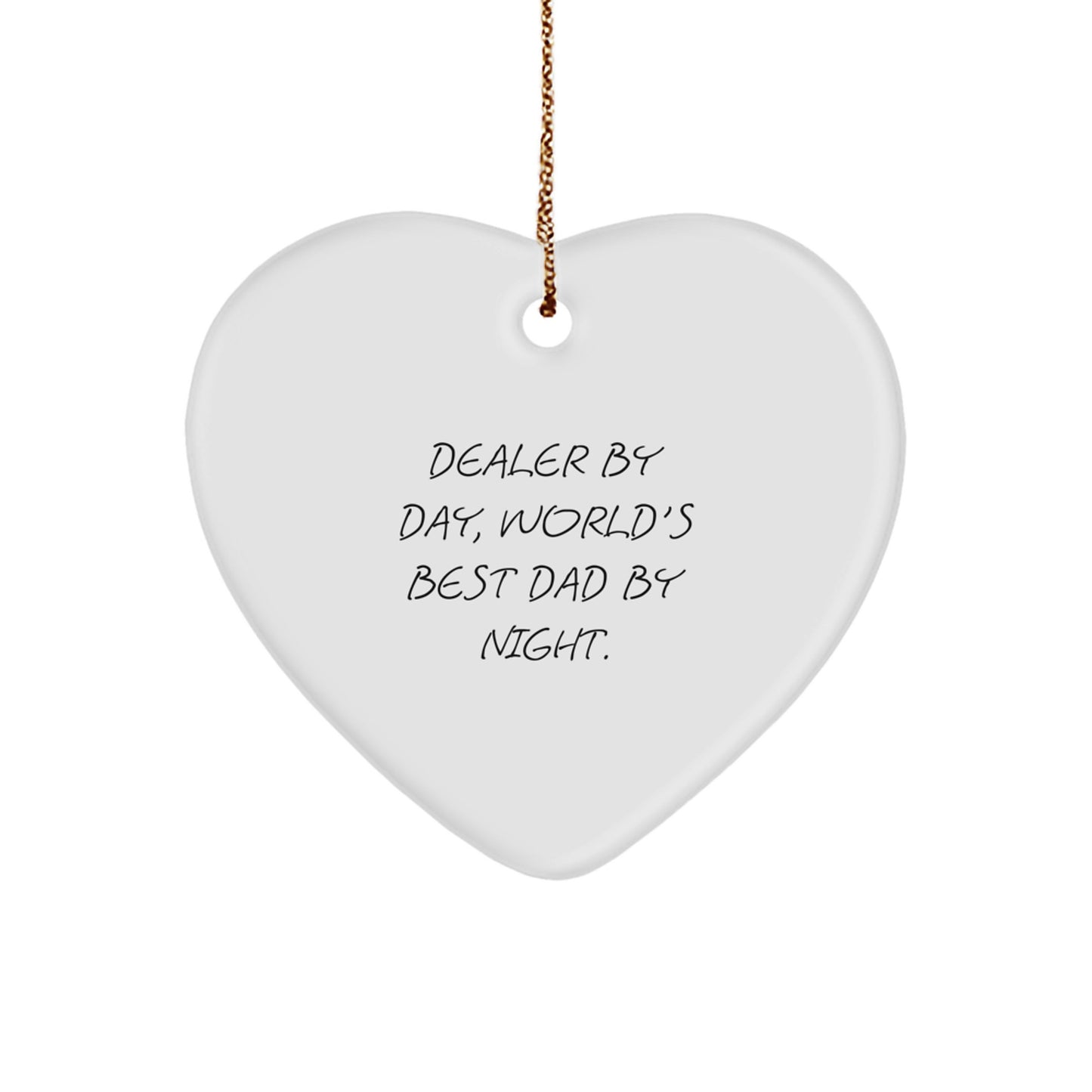 Funny Dealer Gifts by Day, World's Best Dad Heart Ornament for Christmas - Gifts from Men to Dealer, Best Dad Ever - Image 1