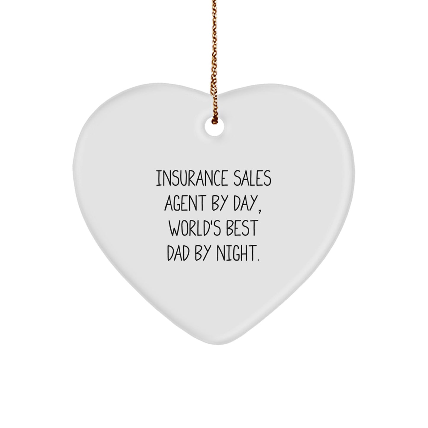 Insurance Sales Agent Gifts, Heart Ornament with Funny Quote, Gifts from Dad to Insurance Sales Agent, Christmas Unique Gifts - Image 1