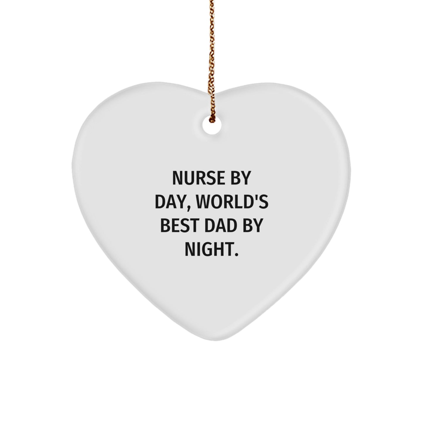 Funny Nurse Gifts from Women to Women, World's Best Dad By Night Heart Ornament, Christmas Unique Gifts for Nurse Loved Ones - Image 1