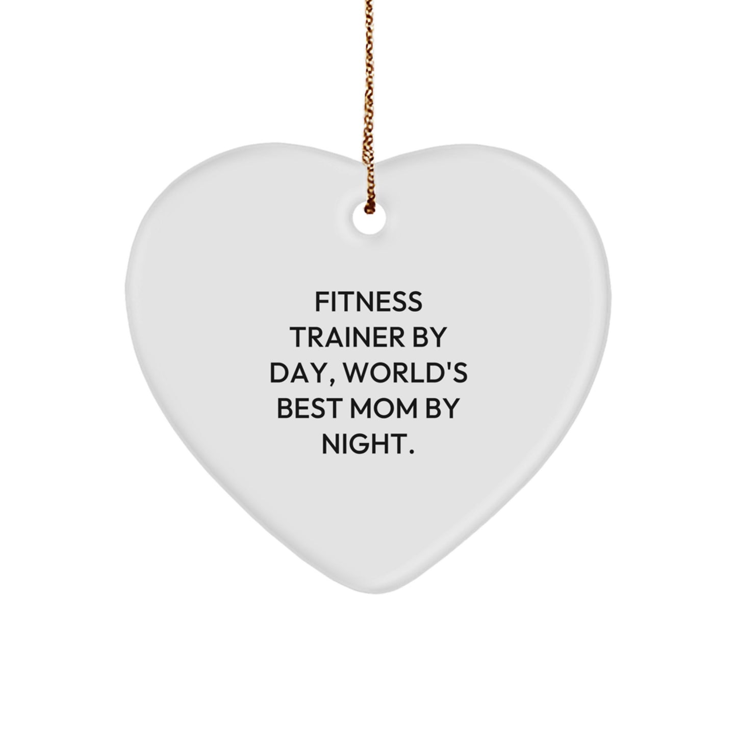 Fitness Trainer Gifts: Heart Ornament for 'Fitness Trainer By Day, World's Best Mom By Night.' - Funny Christmas Unique Gift for Women, Friends, or Family - Image 1