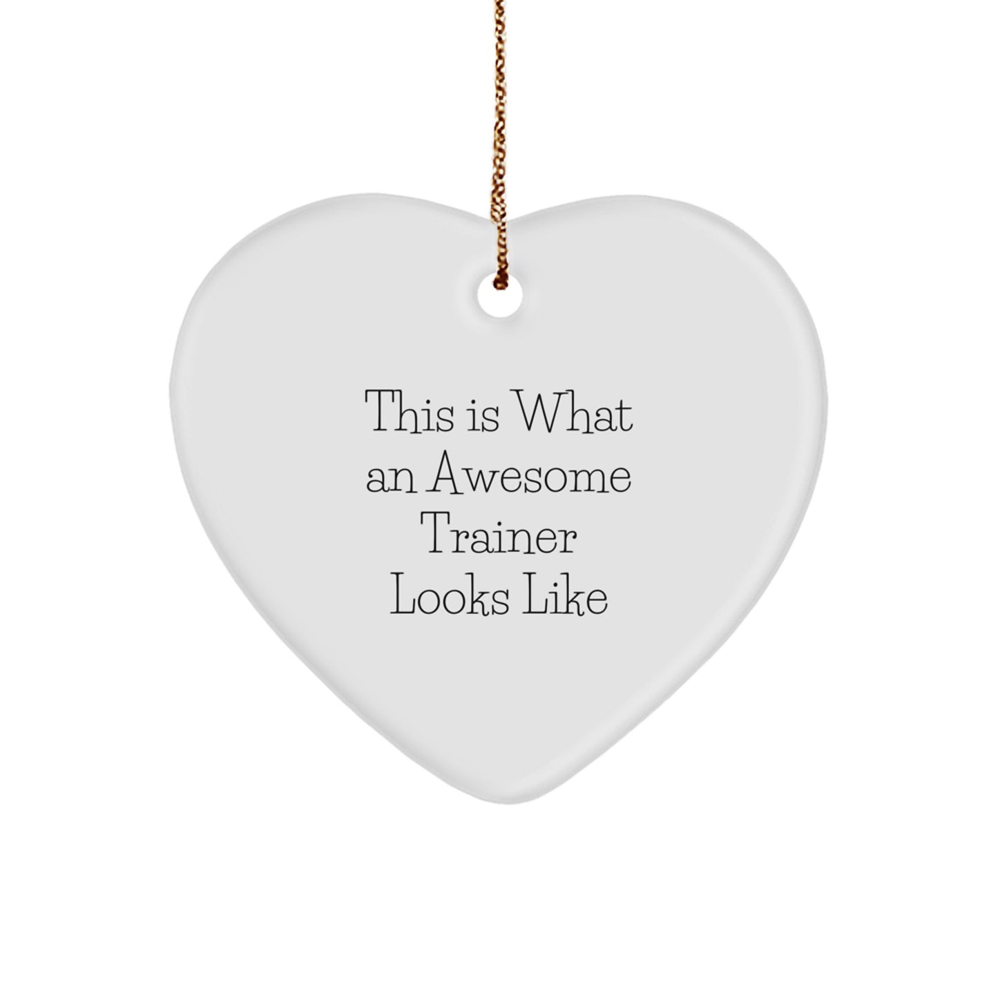 Funny Trainer Gifts from Friends for Awesome Trainers, This Is What An Awesome Trainer Looks Like Heart Ornament, Christmas Unique Gift for Men, Women, Coworkers, or Family - Image 1