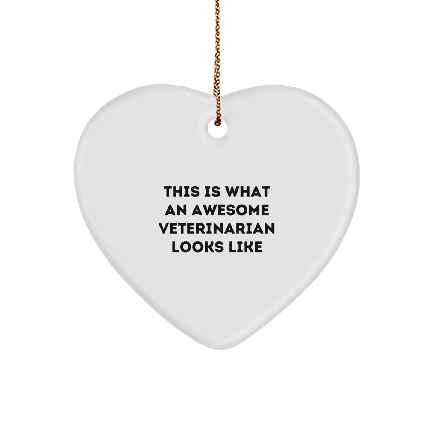 Funny Veterinarian Gifts from Friends for Awesome Veterinarians - Heart Ornament, 'This Is What An Awesome Veterinarian Looks Like', Christmas Unique Gifts - Image 1