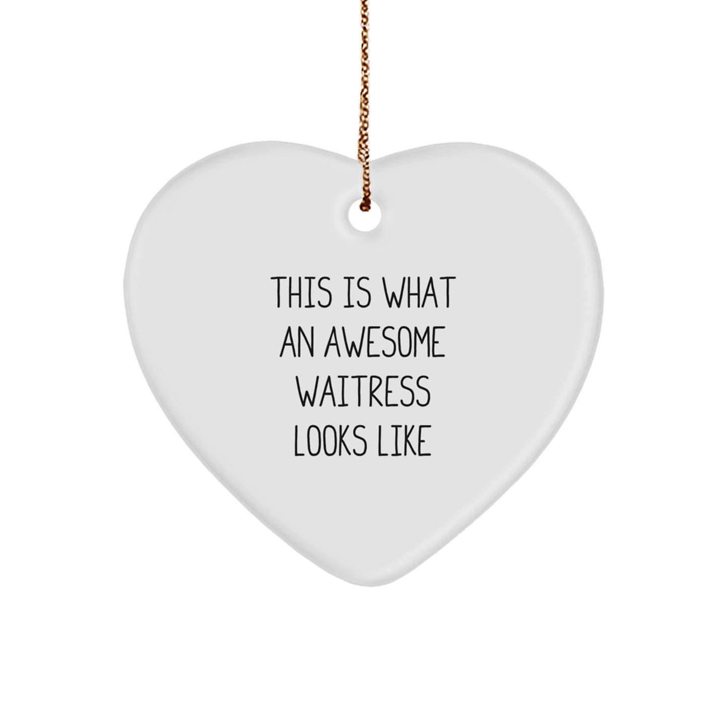 Funny Waitress Gifts from Friends - This Is What An Awesome Waitress Looks Like Heart Ornament, Christmas Unique Presents for Waitress - Image 1