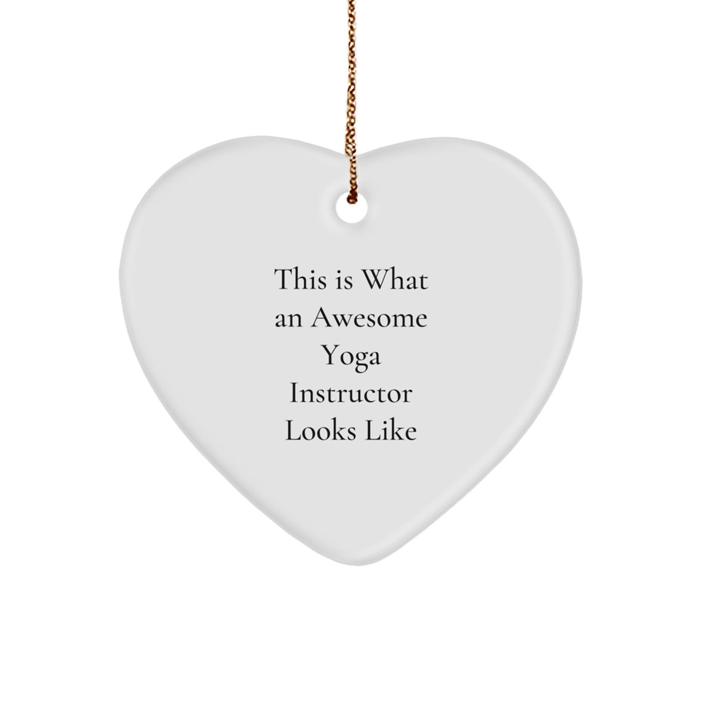 Yoga Instructor Christmas Unique Gifts - 'This Is What An Awesome Yoga Instructor Looks Like' Heart Ornament Gifts from Family, Friends, Coworkers for Yoga Instructor - Image 1