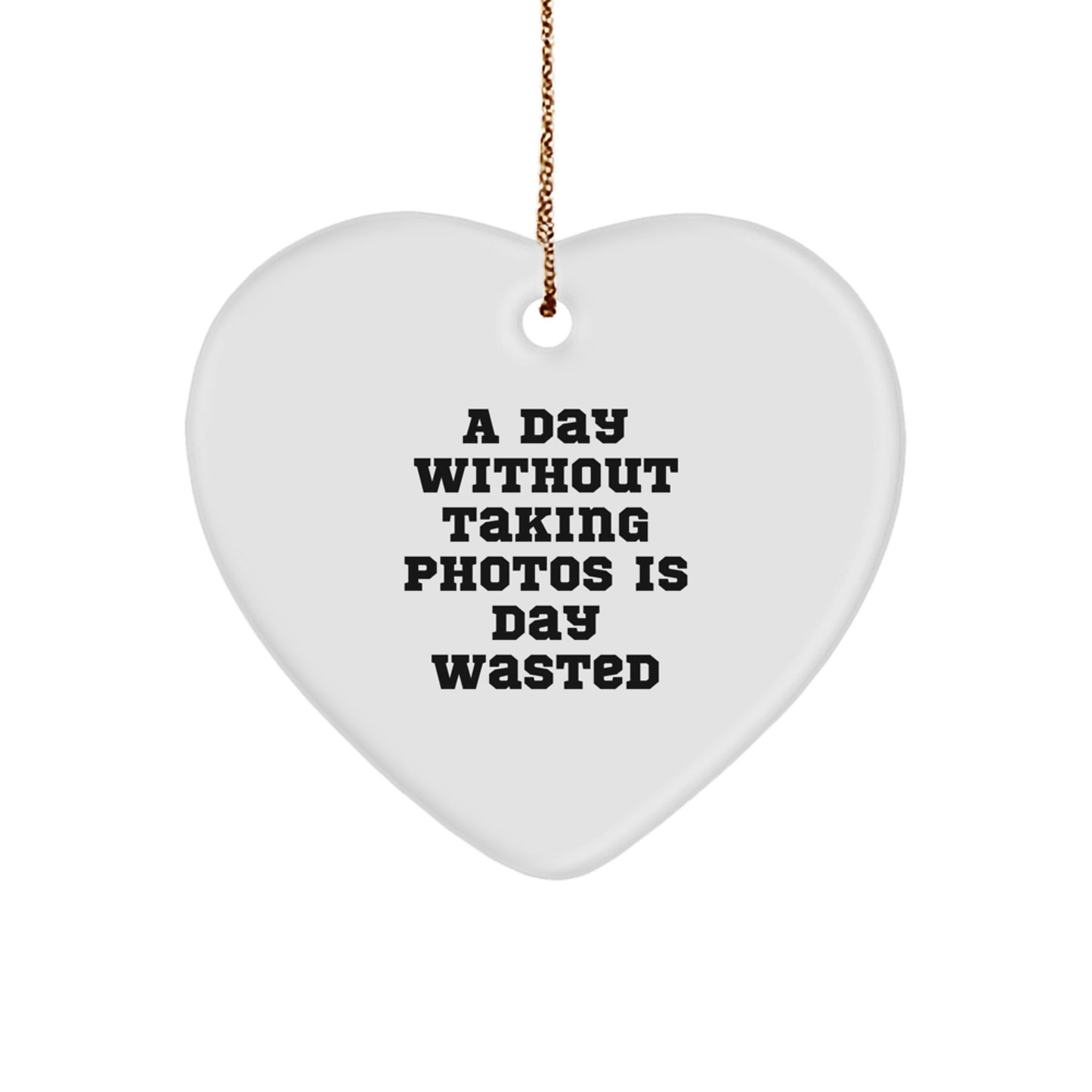 Taking Photos Gifts from Friends for Christmas - Heart Ornament with Inspirational Quote - Image 1