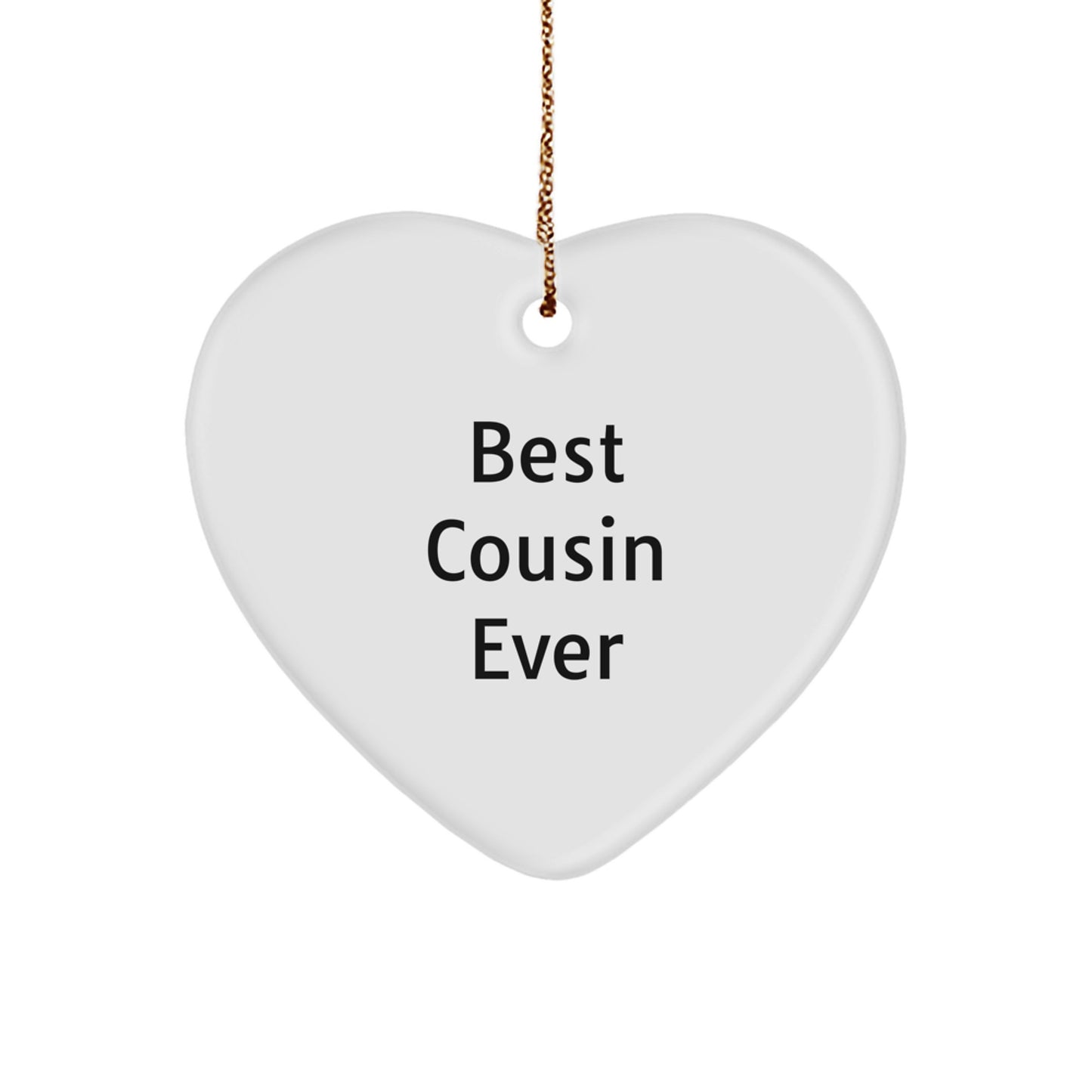 Funny Cousin Heart Ornament, 'Best Cousin Ever' Quote, Gifts from Family to Cousin for Christmas - Image 1