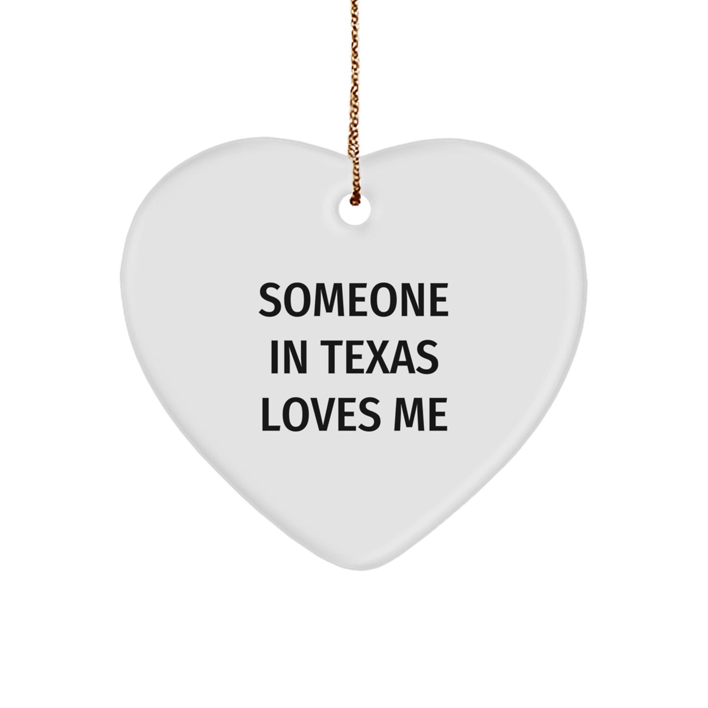 Someone in Texas Loves Me Funny Heart Ornament Gifts for Friends in Texas, Christmas Unique Gifts from Friends to Family - Image 1