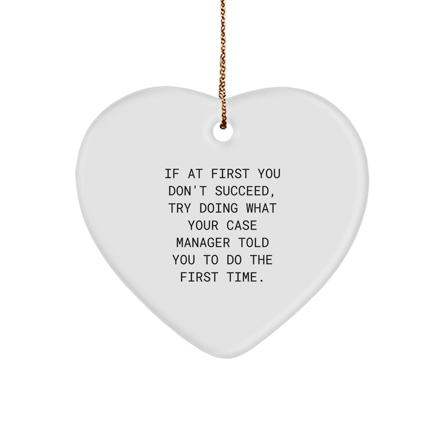 Funny Case Manager Gifts from Friends - Heart Ornament with Inspirational Quote for Christmas - Image 1