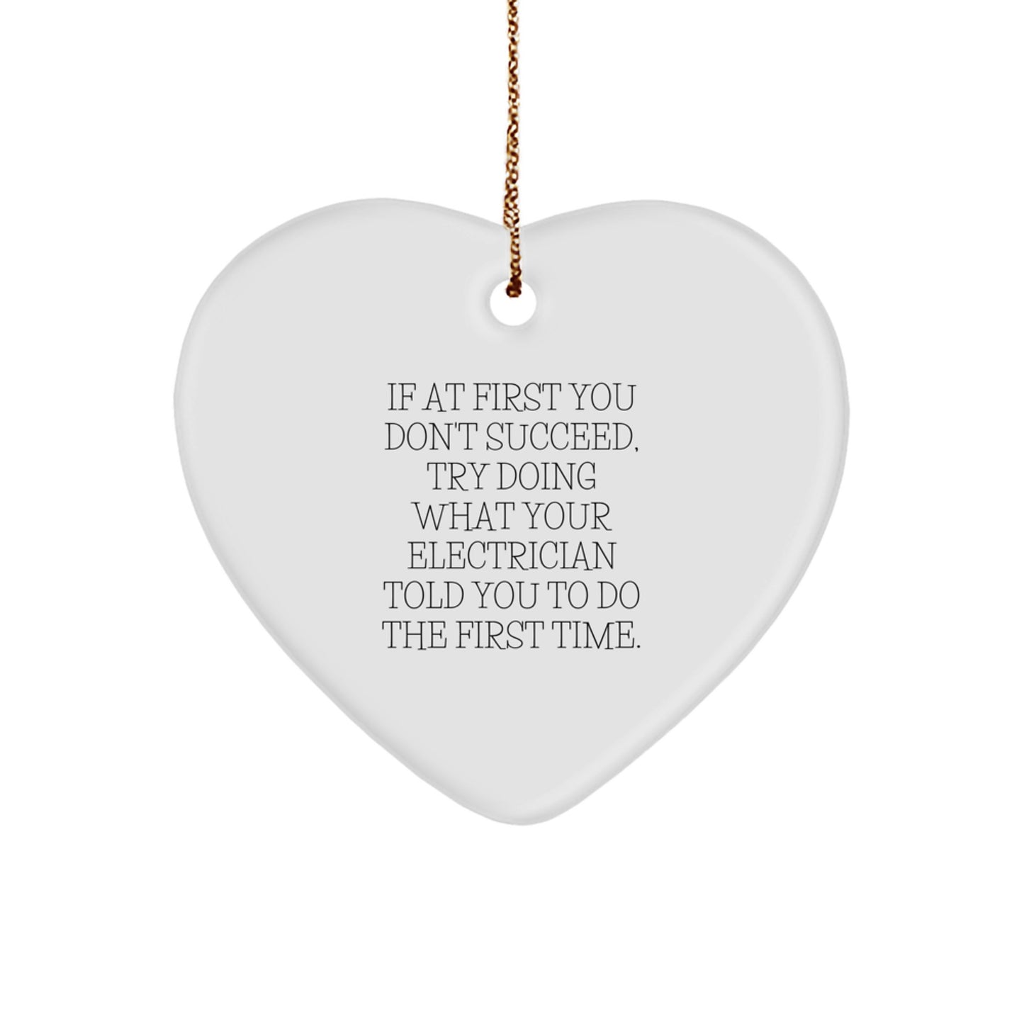 Funny Electrician Gifts, Heart Ornament for Electrician, Gifts from Friends for Electrician, Electrician Christmas Ornament with Quote - Image 1