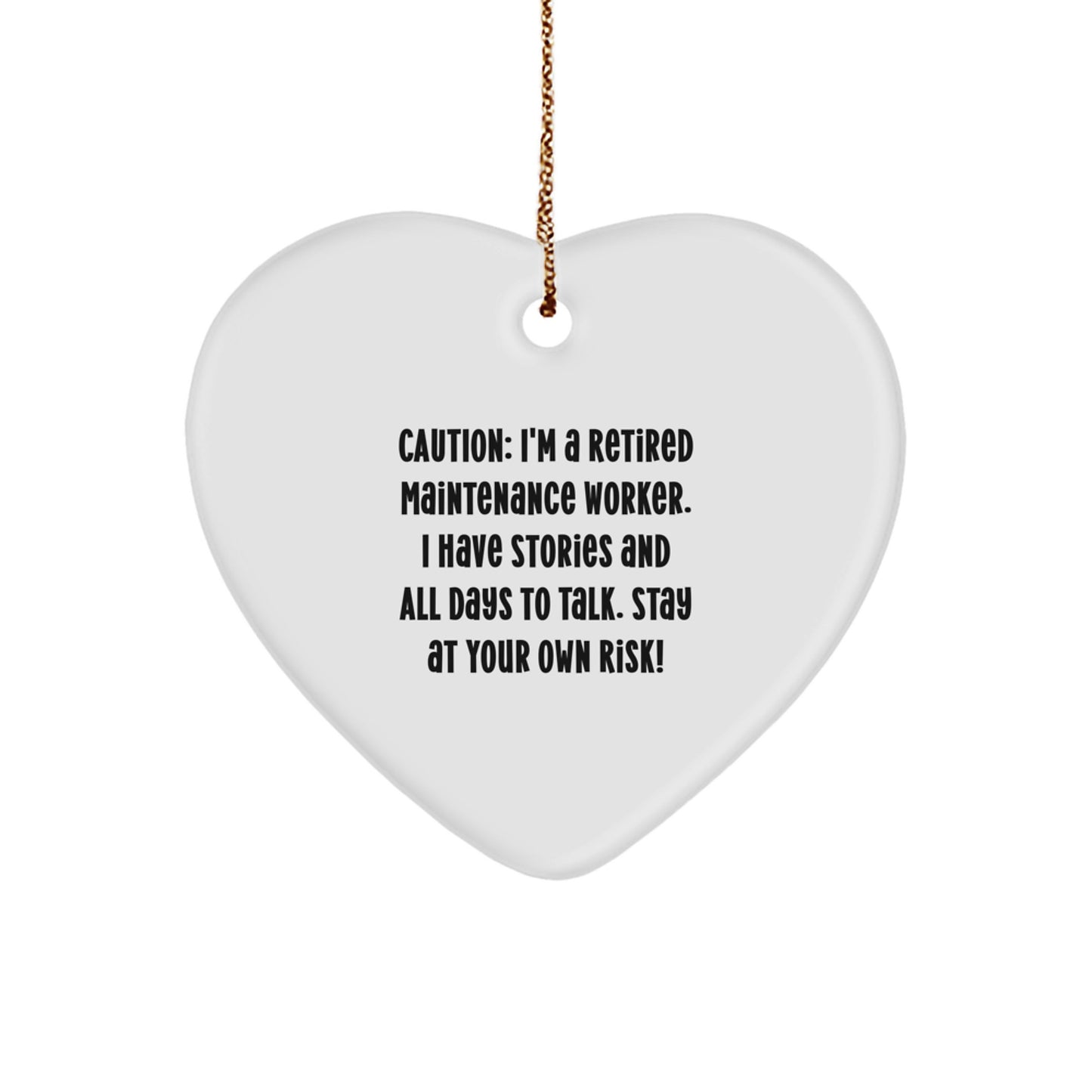 Funny Maintenance Worker Gifts, Christmas Heart Ornament for Coworkers, 'Caution: I'm A Retired Maintenance Worker...' - Gifts from Friends to Family - Image 1