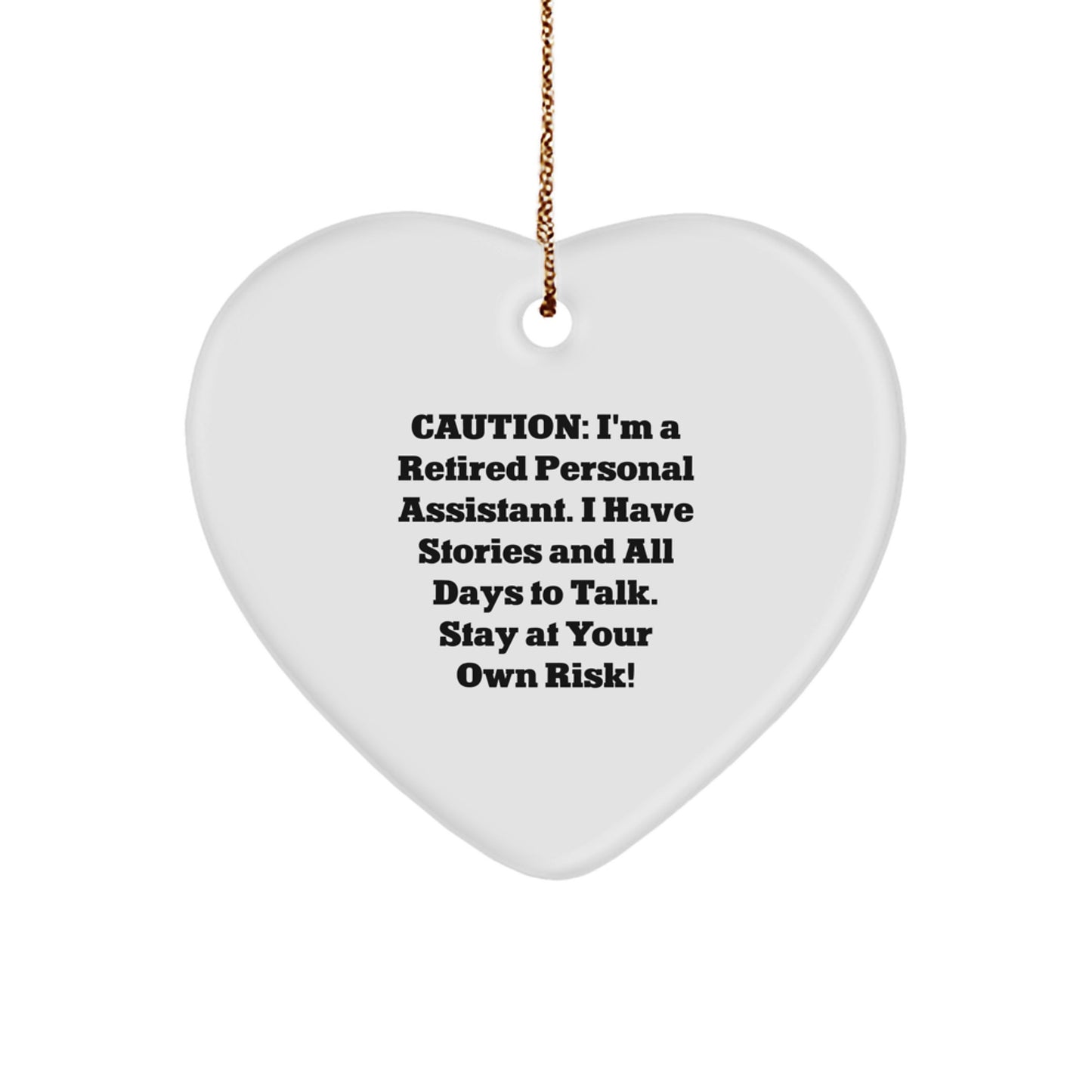 Funny Personal Assistant Gifts - Heart Ornament with Cautionary Quote, Perfect for Coworkers, Friends, or Family, Gifts from Men, Women, and More, Christmas Decorations - Image 1