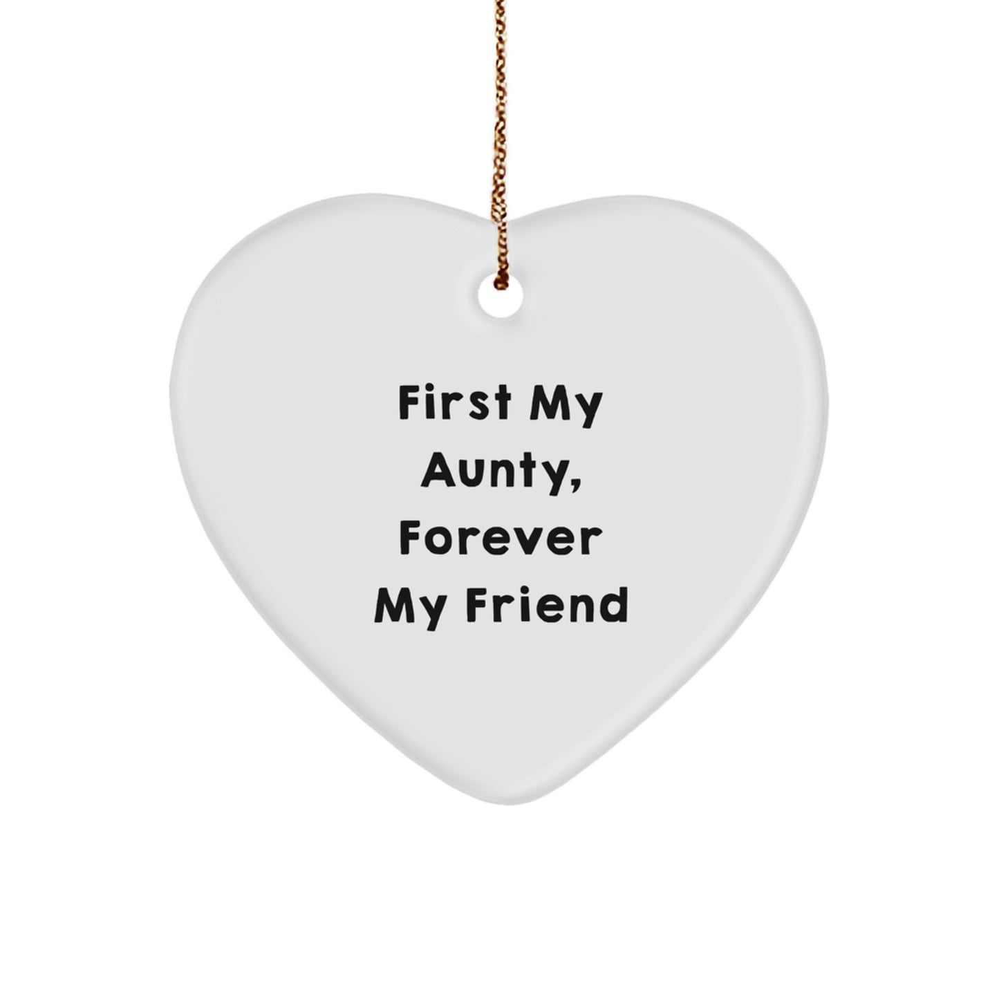 Gifts from Men to Aunty, 'First My Aunty, Forever My Friend' Heart Ornament for Christmas - Image 1