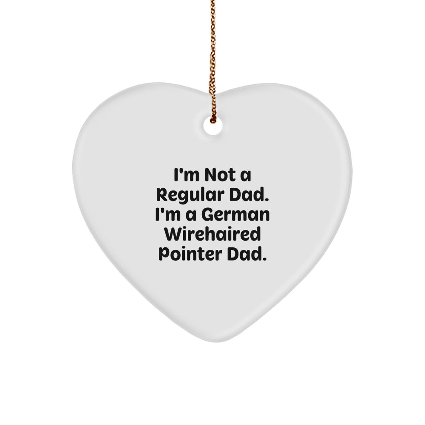 German Wirehaired Pointer Dog Gifts, Funny Heart Ornament for Men, Gifts from Dad, Gifts for German Wirehaired Pointer Dog Lovers, Christmas Unique Gifts - Image 1