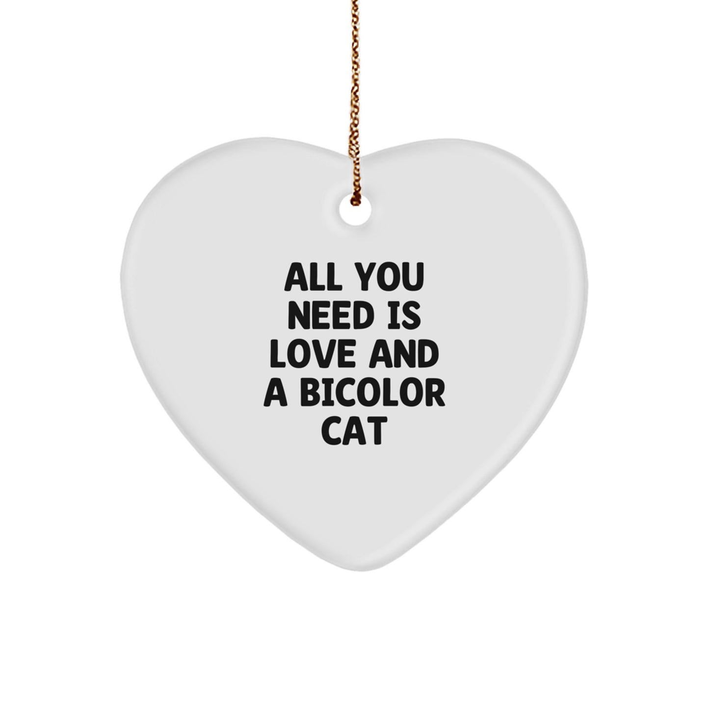 Bicolor Cat Lovers' Christmas Unique Gift: All You Need is Love and a Heart Ornament from Friends - Image 1