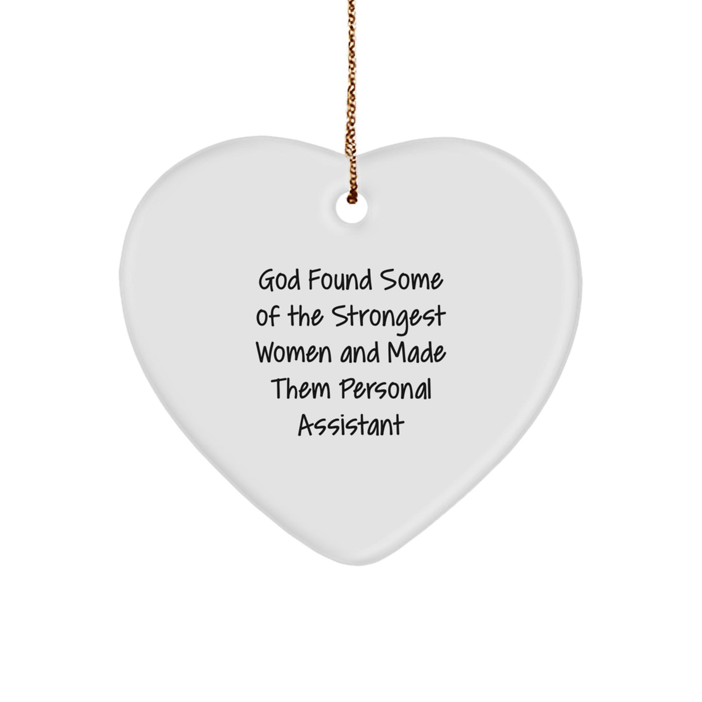 Funny Personal Assistant Quote Gifts from Women, Gifts for Personal Assistant Friends, Heart Ornament, Christmas Unique Gifts, Inspirational Strong Women MDF Heart Shaped Ornament - Image 1