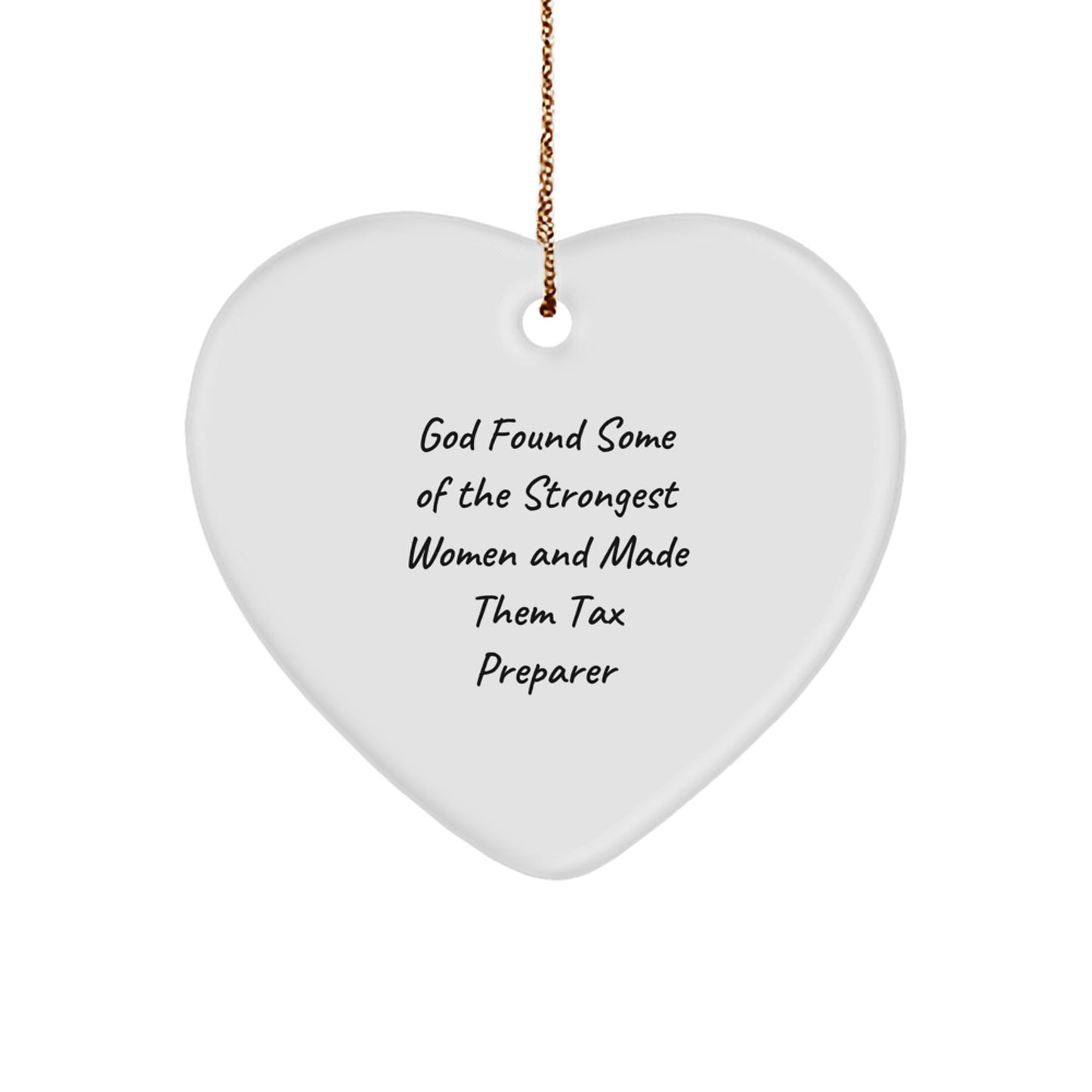 Tax Preparer Gifts, Funny Quote, Heart Ornament for Women, Gifts from Family, Perfect Christmas Unique Gift for Strong Women, Women's Tax Preparer Appreciation, Inspirational Heart Ornament, 2.75 - Image 1