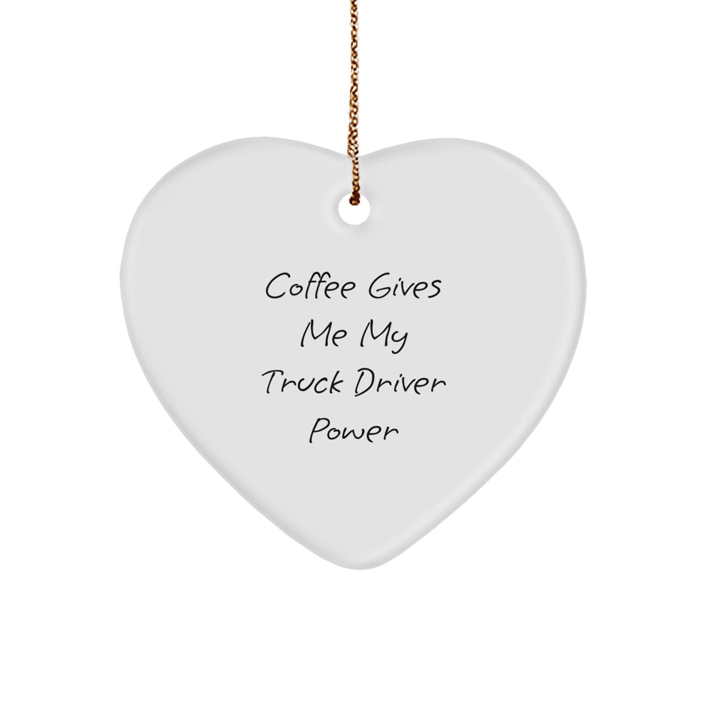 Funny Truck Driver Gifts from Men for Christmas, Heart Ornament with 'Coffee Gives Me My Truck Driver Power', Unique Christmas Unique Gifts - Image 1