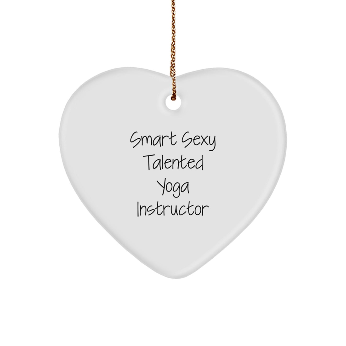 Smart Sexy Talented Yoga Instructor's Heart Ornament Gifts from Friends for Christmas - Image 1