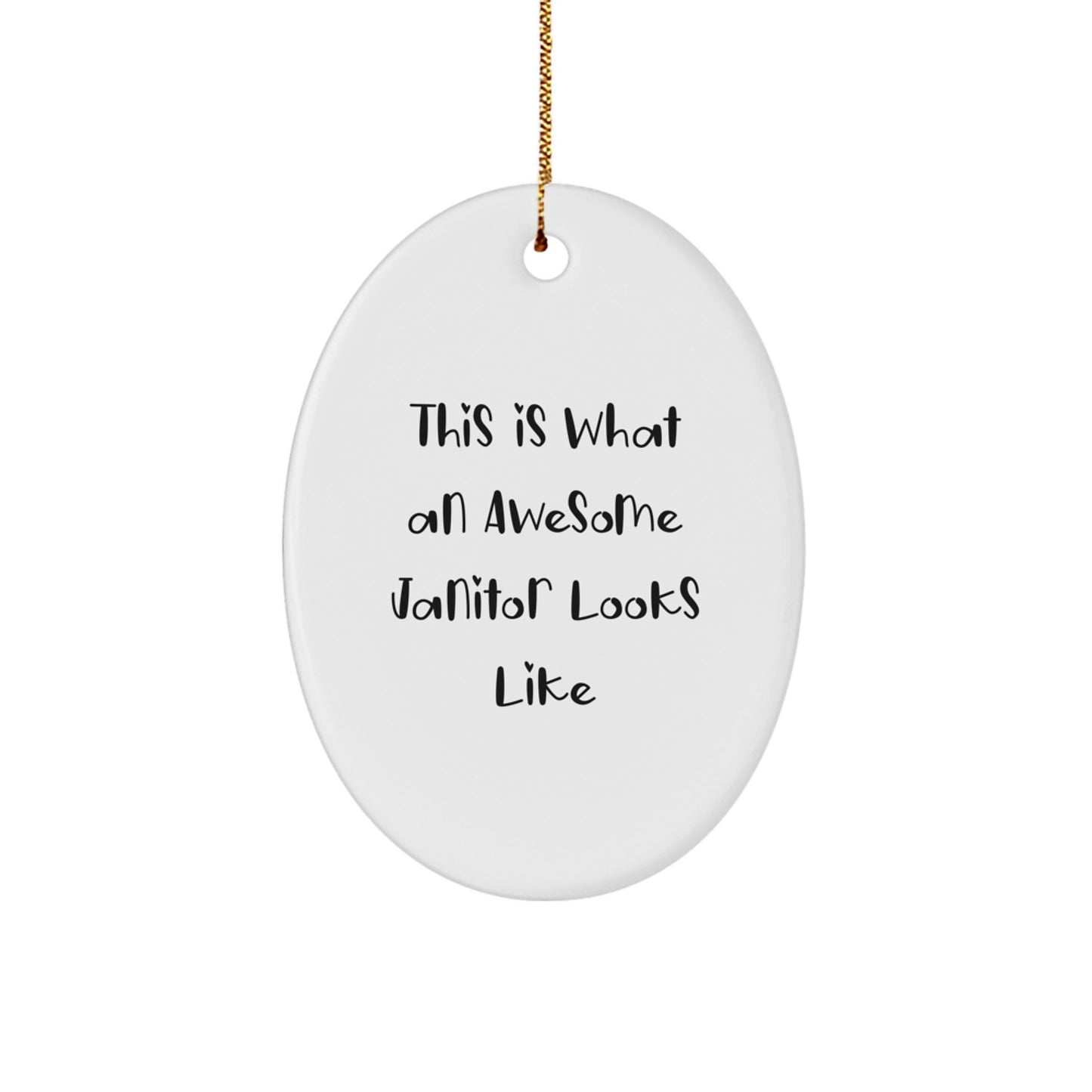 Funny Janitor Gifts - This Is What An Awesome Janitor Looks Like - Oval Ornament for Men, Women, and Friends - Christmas Unique Gifts from Family, Coworkers - Image 1