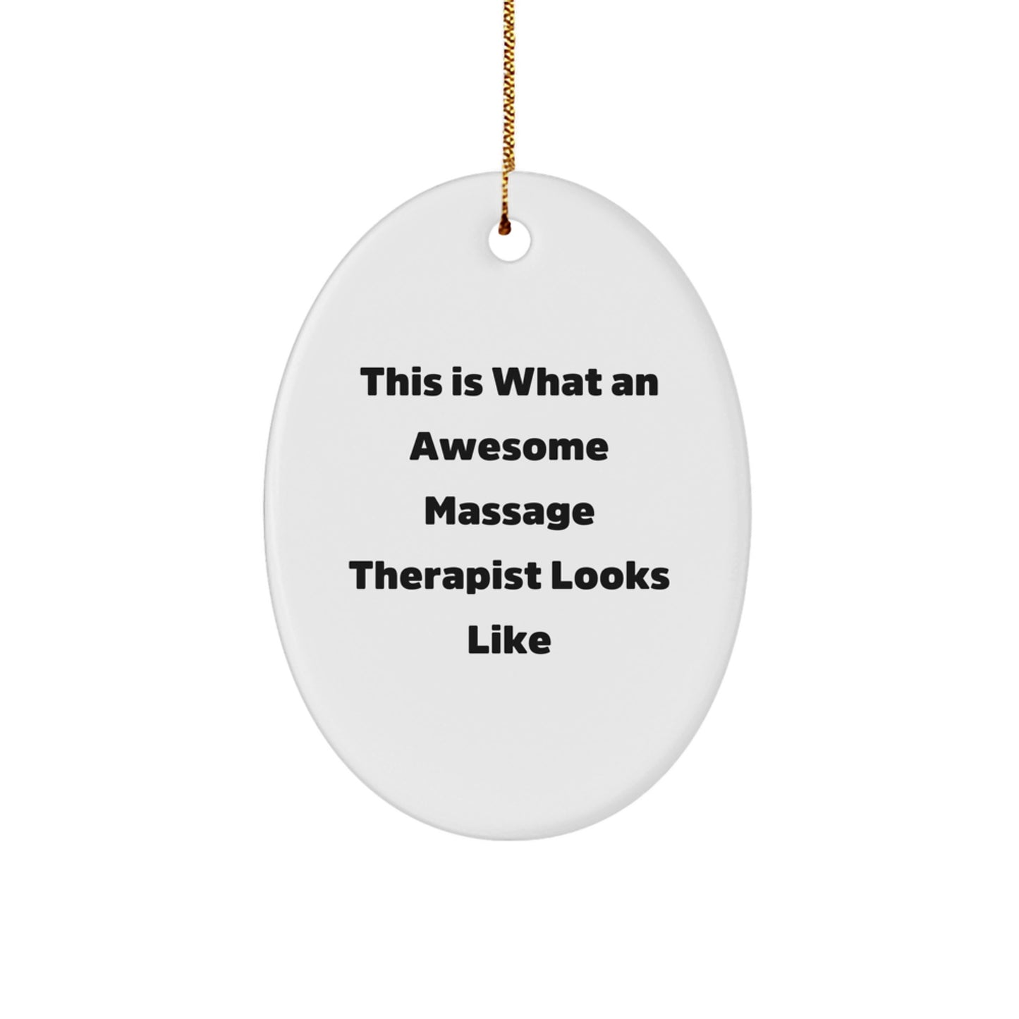 Massage Therapist Gifts, Funny Quotes, Oval Ornament, 'This Is What An Awesome Massage Therapist Looks Like', Gifts from Friends for Massage Therapist, Christmas Unique Gifts - Image 1