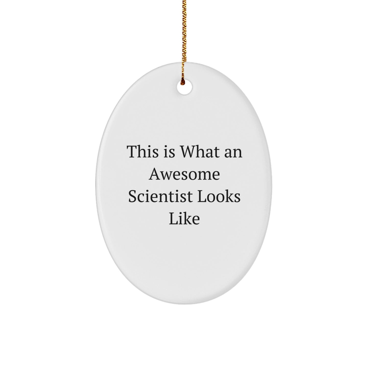 Gifts from Friends for Awesome Scientists - This Is What An Awesome Scientist Looks Like Oval Ornament, White, 3.25\ - Image 1