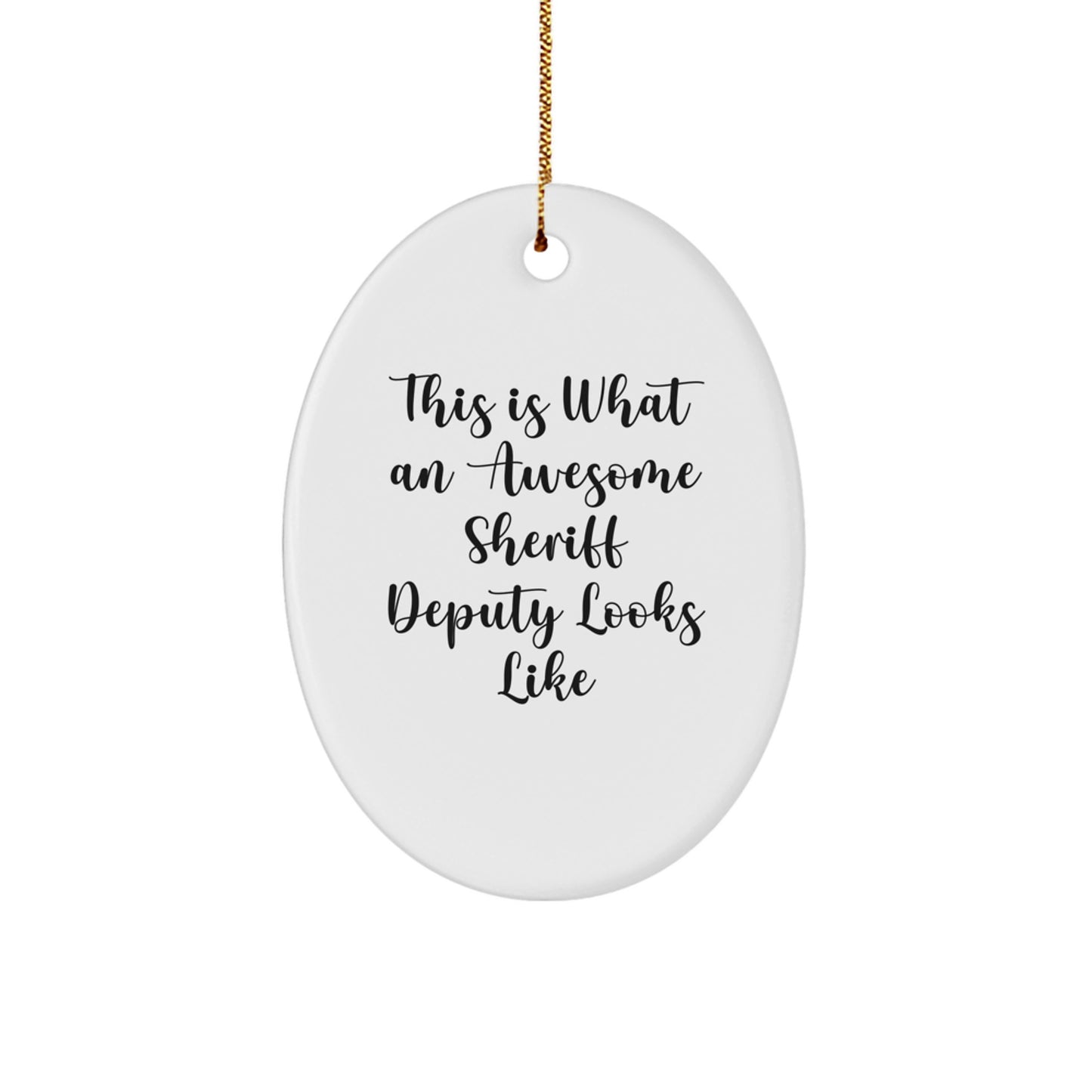 Funny Sheriff Deputy Gifts for Men from Family - This Is What An Awesome Sheriff Deputy Looks Like Oval Ornament, Christmas Unique - Image 1