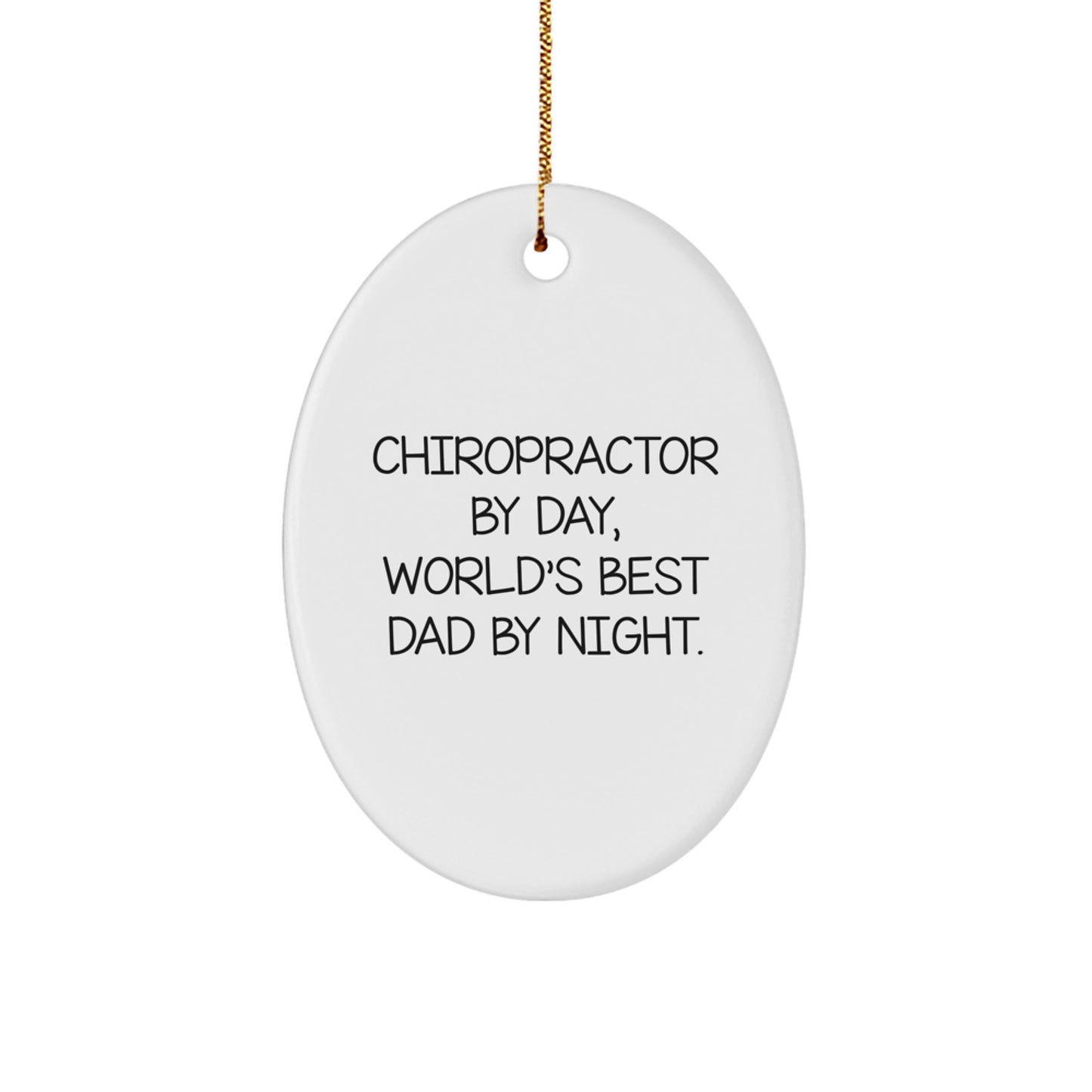 Chiropractor Gifts from Men - Oval Ornament with Funny Quote 'Chiropractor By Day, World's Best Dad By Night.' - Unique Christmas Ornament for Chiropractors and Families - Image 1