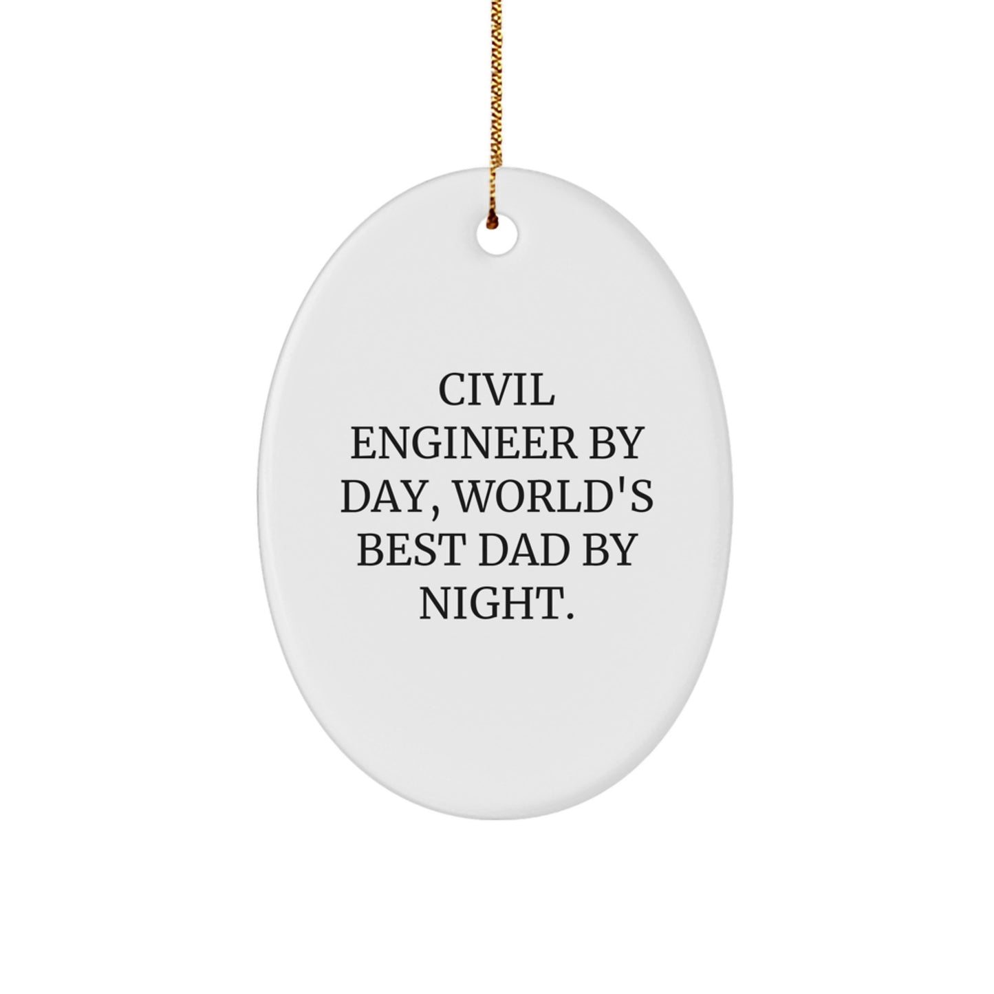 Civil Engineer Gifts for Him, Funny Oval Ornament - 'Civil Engineer By Day, World's Best Dad By Night.' Christmas Memorable Present for Friends, Family, or Coworkers - Image 1