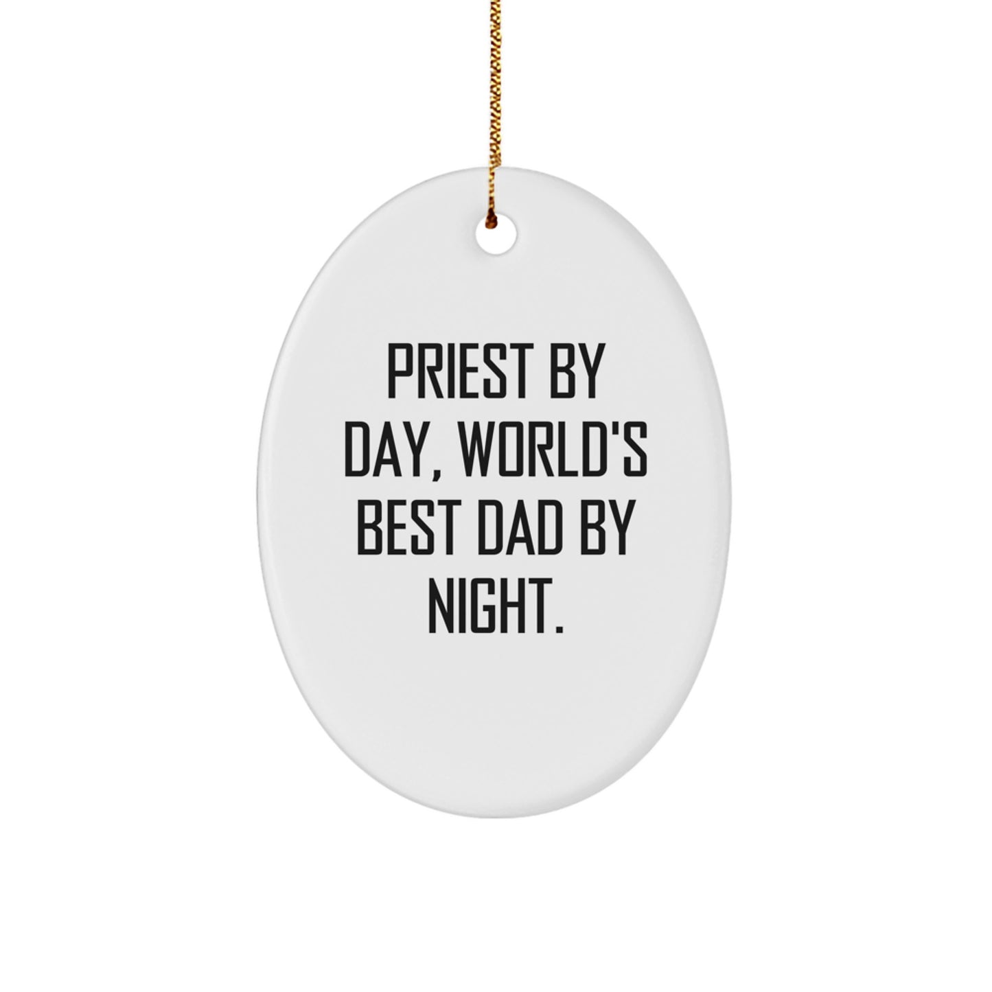 Priest Gifts, Oval Ornament, Funny Quote, Christmas Unique Gifts from Men to Priest - Image 1