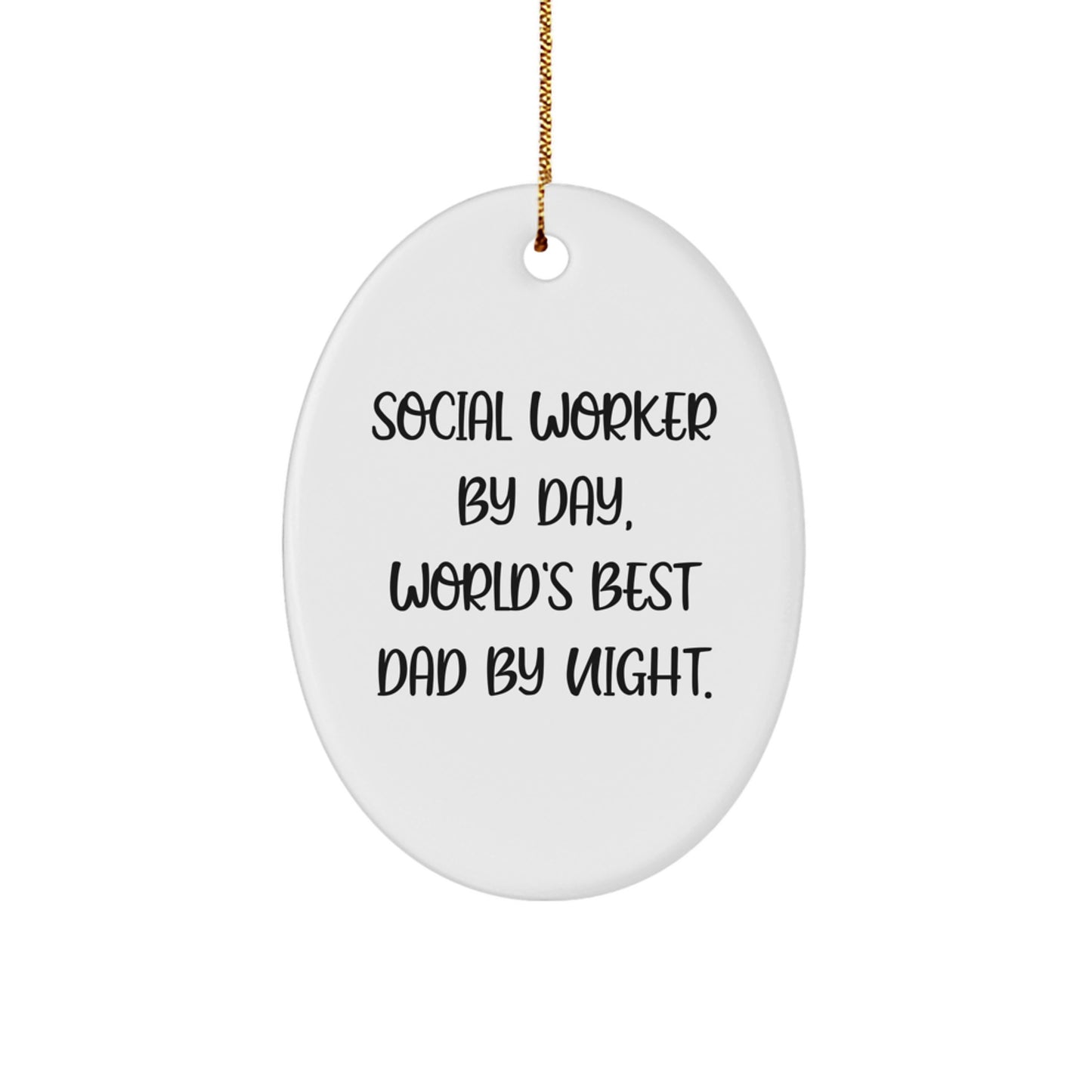 Social Worker Gifts from Mom, Dad, or Friends - Oval Ornament with 'Social Worker By Day, World's Best Dad By Night.' Quote - Christmas Unique Ideas - Image 1