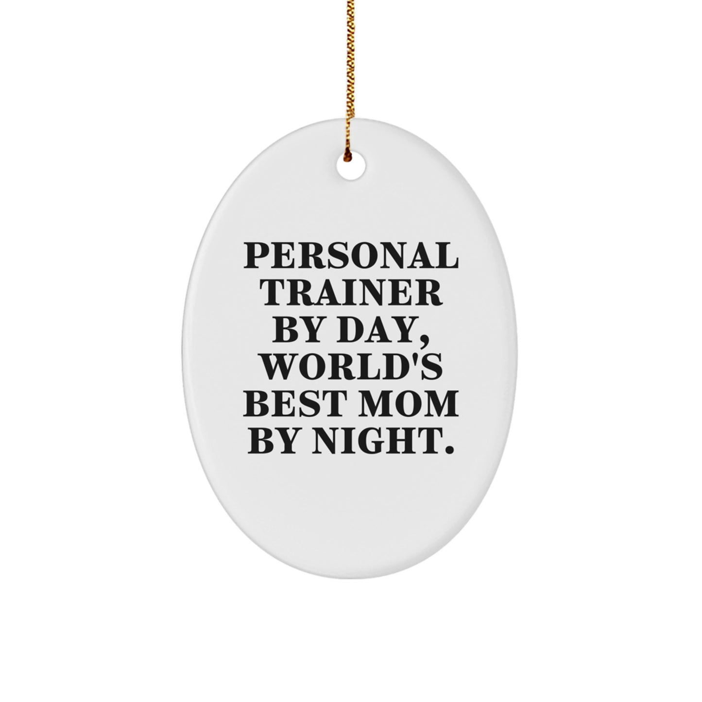 Personal Trainer Oval Ornament Gifts from Mom to Personal Trainer Friends - Image 1