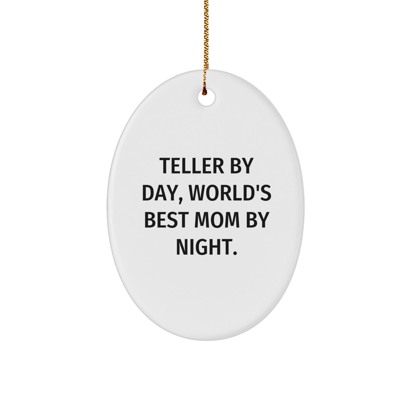 Funny Teller Gifts for Men and Women by Day, World's Best Mom Gifts by Night, Oval Ornament, Christmas Unique Gifts from Family, Friends and Coworkers - Image 1