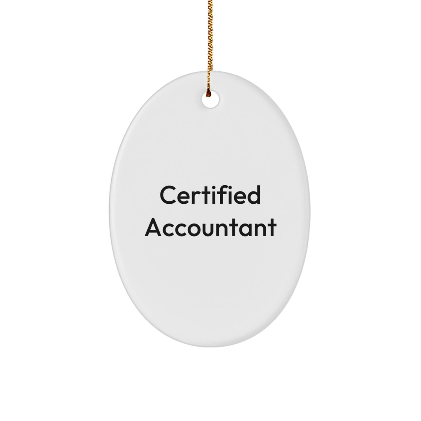 Funny Certified Accountant Oval Ornament Gifts for Accountants from Family, Friends, or Coworkers - A Unique Christmas Memorable Present - Image 1
