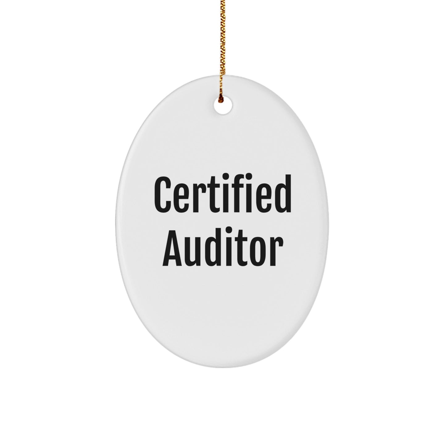 Funny Certified Auditor Quote Oval Ornament Gifts from Friends for Auditor, Christmas Unique Gifts for Men - Image 1