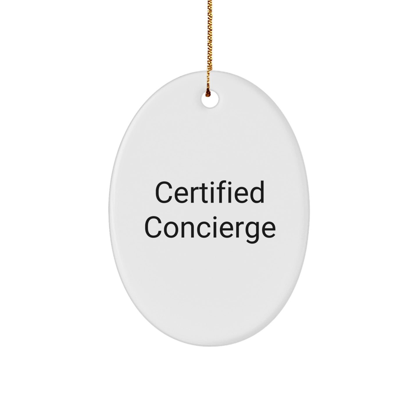 Certified Concierge Gifts from Friends - Funny Oval Ornament for Christmas - 'Life is Better When Shared' Quote, Gifts for Concierge - Image 1