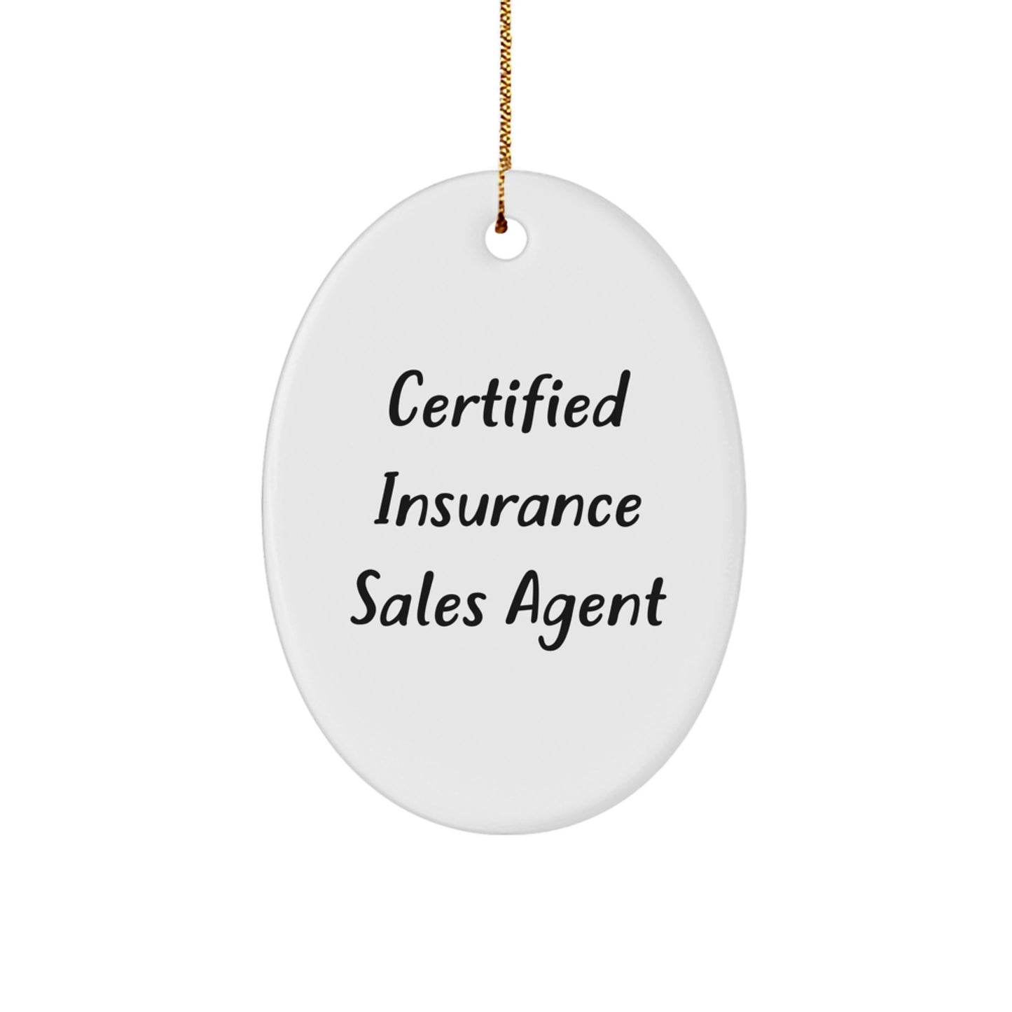 Funny Certified Insurance Sales Agent Gifts for Men, Oval Ornament, 'Certified to Make You Laugh' Quote, White, 3.25" tall, Christmas Unique Gifts from Friends to Insurance Sales Agent - Image 1
