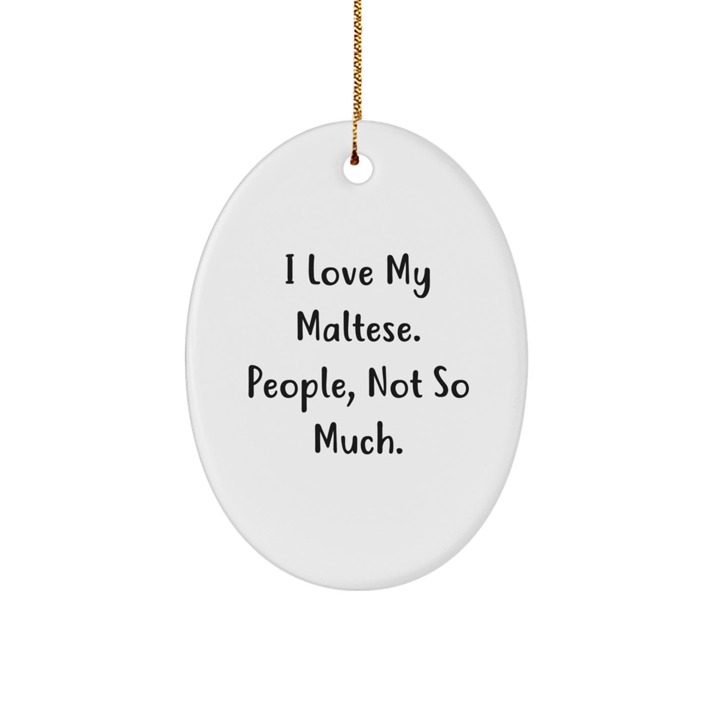 Maltese Dog Lovers Gifts from Friends to Maltese Dog Owners, Comical Oval Ornament for Christmas - Image 1