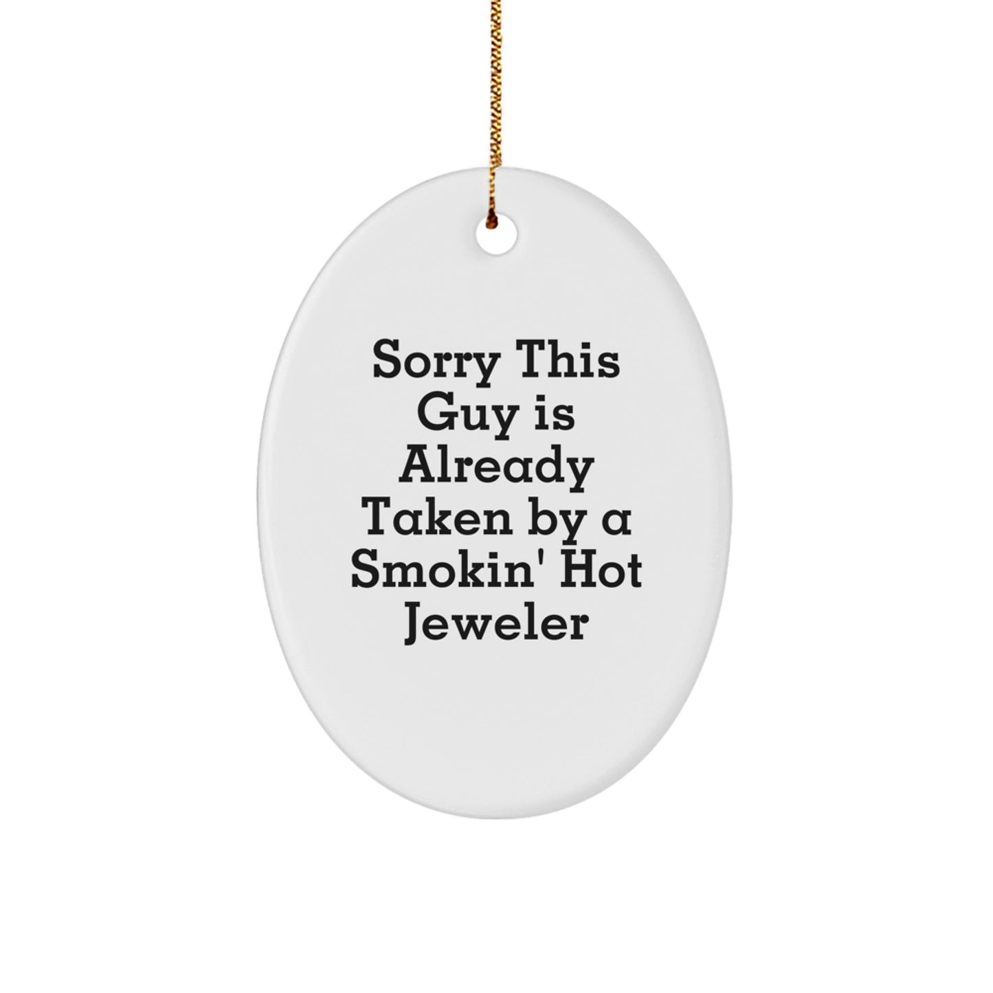 Jeweler Gifts, Funny Quote Oval Ornament for Women, Friends, Family, Coworkers, Smokin' Hot Jeweler, Christmas Unique Gifts from Men, Women, Friends, Family - Image 1