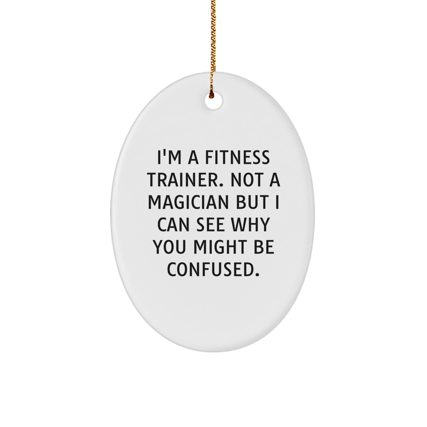 Fitness Trainer Gifts from Friends, Christmas Unique Oval Ornaments with Humorous Quote, Gifts for Fitness Trainers - Image 1