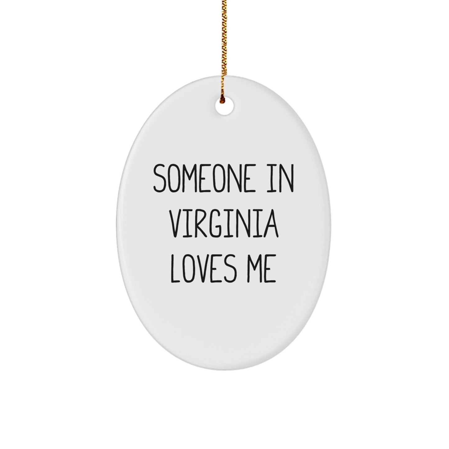 Funny Virginia Gifts for Someone In Virginia Loves Me - Oval Ornament, White, 3.25\ - Image 1