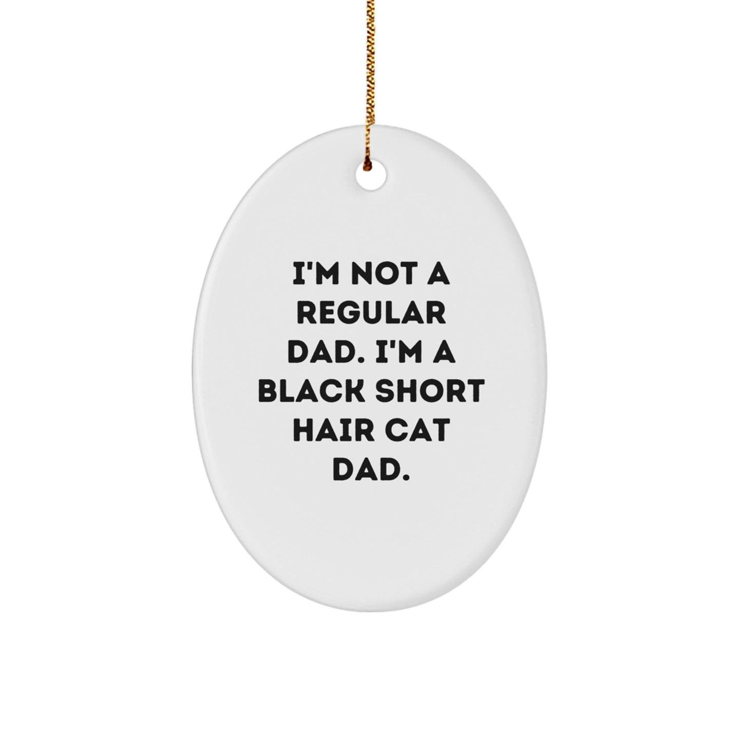 Black Short Hair Cat Dad Oval Ornament, Funny Gifts from Men to Friends, Unique Christmas Decorations for Home - Image 1