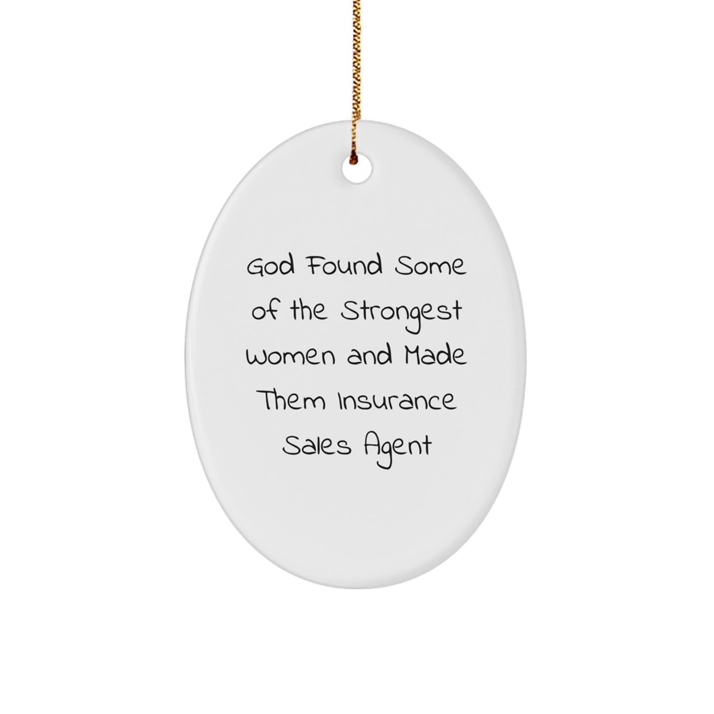 Insurance Sales Agent Oval Ornament, Funny Quote Gifts from Friends to Insurance Sales Agent for Christmas - Image 1