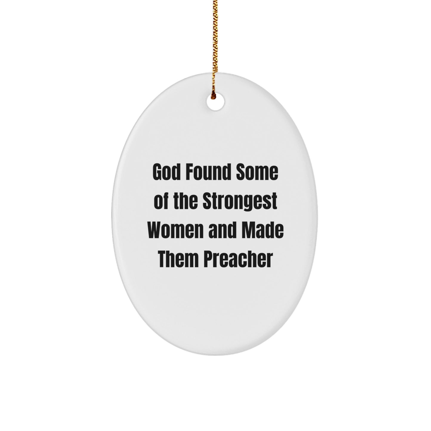 Funny Preacher Quotes Oval Ornament, Gifts from Women, Perfect for Preacher Gifts or Christmas Unique Gifts, Inspirational Oval Ornament for Home Decor - Image 1